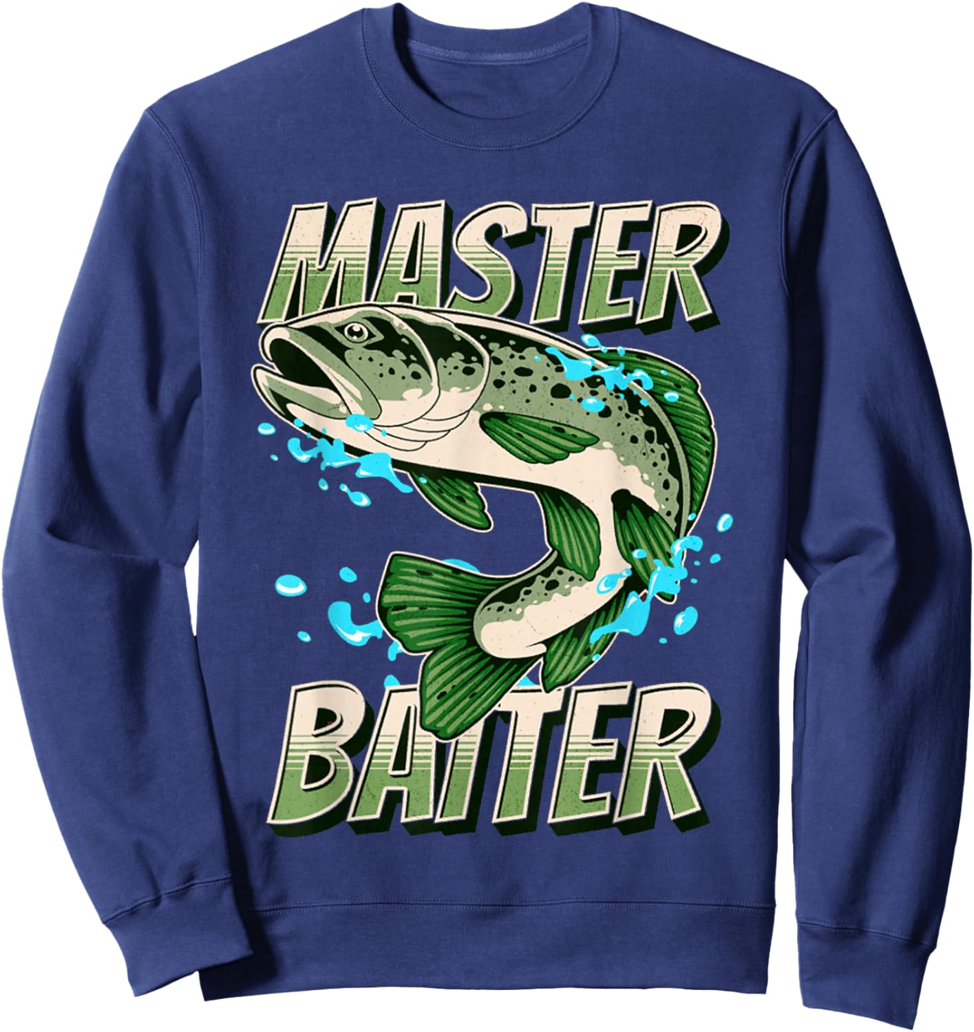 Offensive Fishing Funny Fisher Papa Dad Bass Fathers Day Sweatshirt - Sweatshirt | Navy