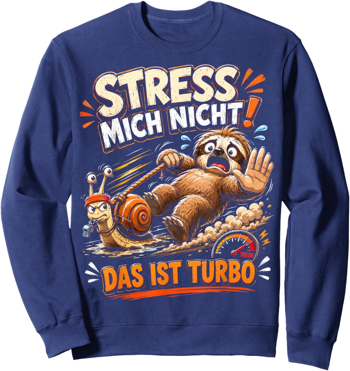 Faultier Nicht hetzen Lustiger Humor Spruch Sarkasmus Ironie Sweatshirt - Sweatshirt | Navy