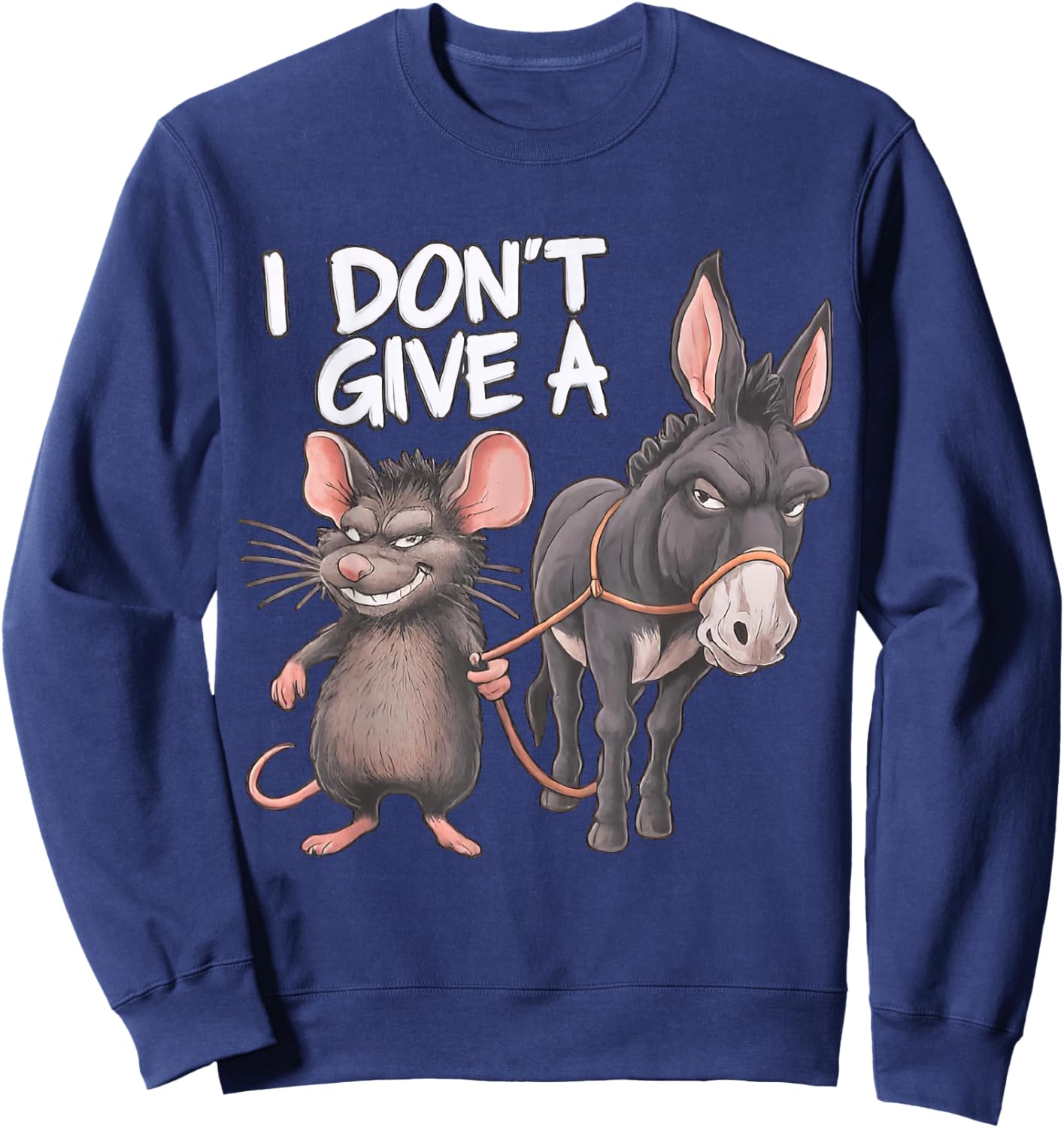 Funny I Don't Give a Rats Ass Mouse Donkey Sarcastic Animal Sweatshirt - Sweatshirt | Navy