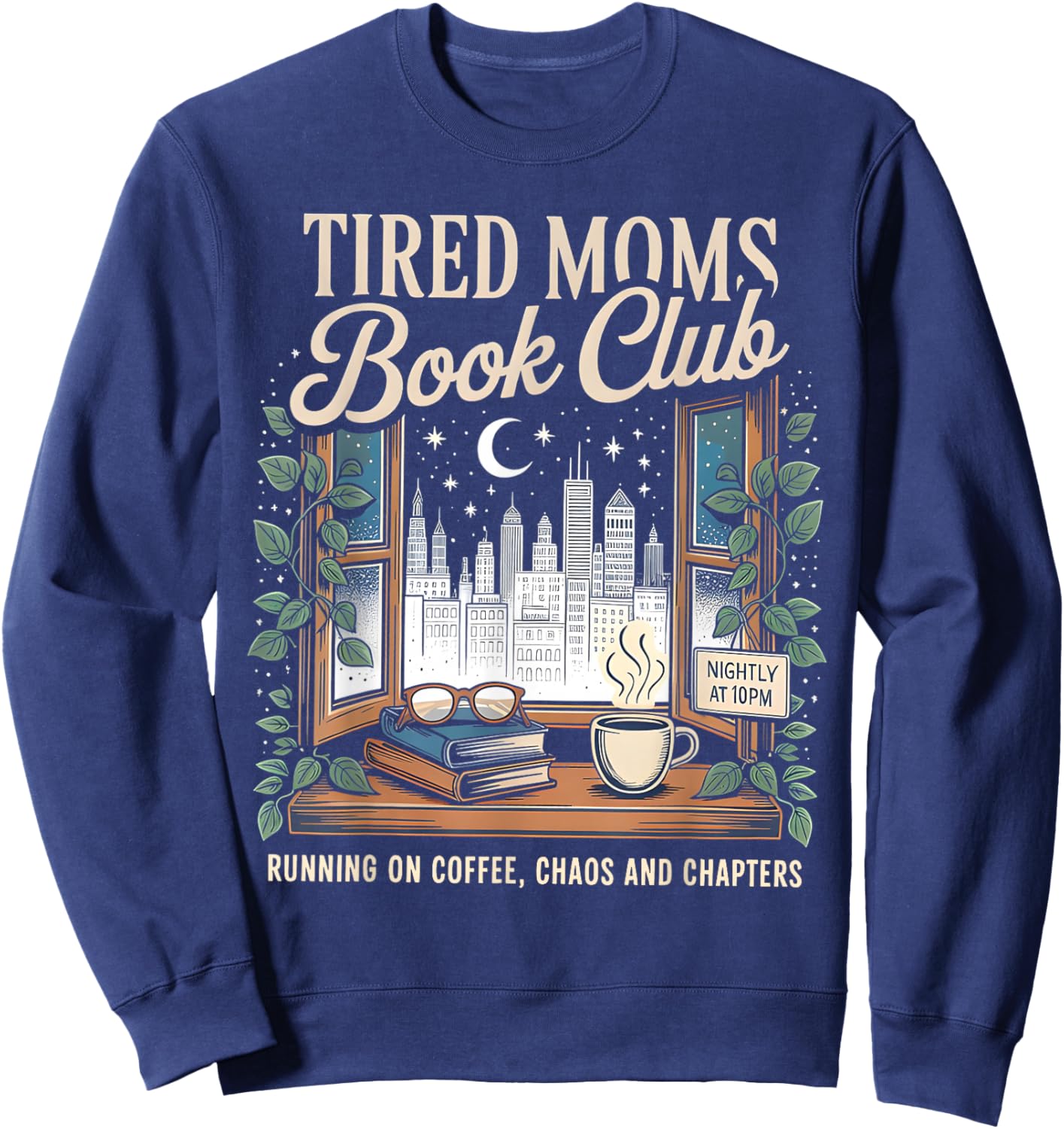 Women Tired Moms Book Club Reading Mom Book Library Mama Sweatshirt - Sweatshirt | Navy