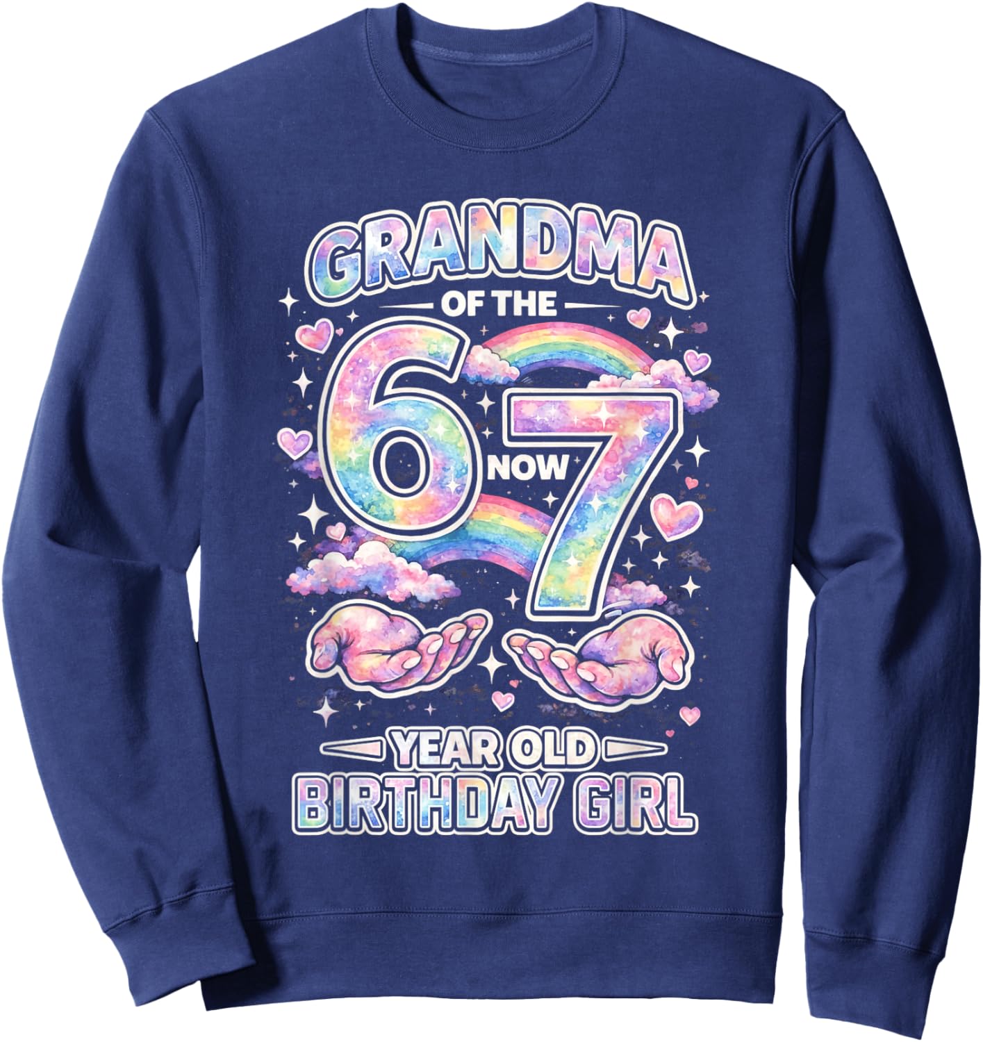 Grandma 67 Birthday 7 Years Old Watercolor Pastel Rainbow Sweatshirt - Sweatshirt | Navy