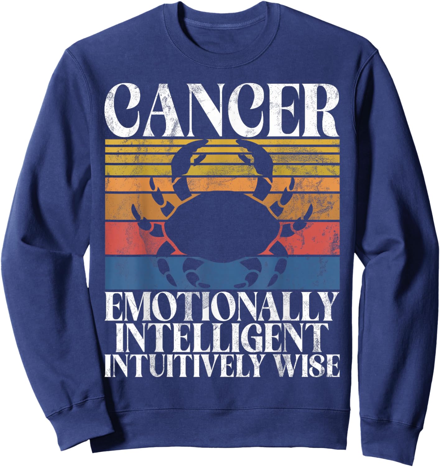 Cancer emotionally intelligent intuitively Wise Cancer Sweatshirt - Sweatshirt | Navy