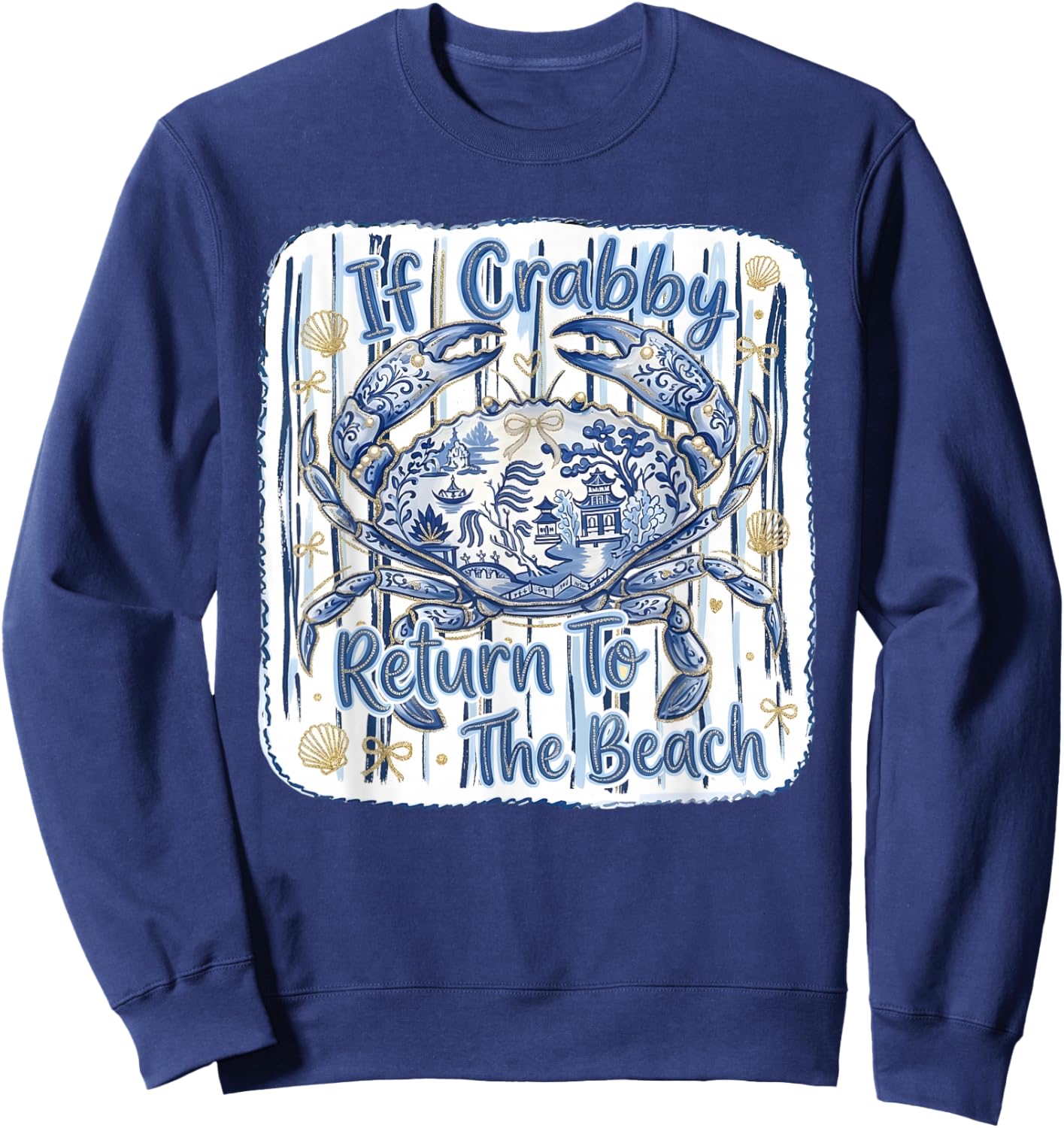 Funny Coastal Beachy If Crabby Please Return to The Beach Sweatshirt - Sweatshirt | Navy