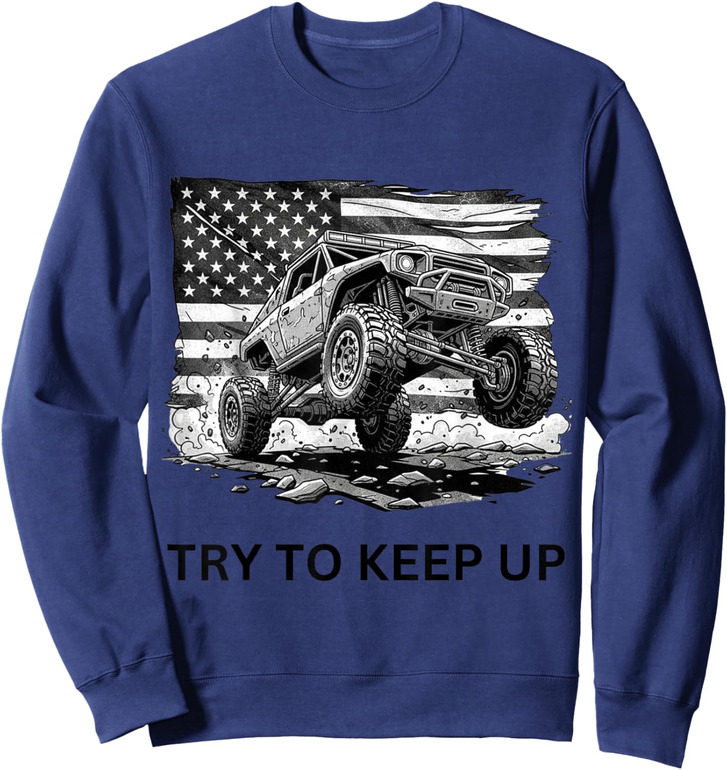Essayez de Garder Le Haut 4 x 4 Adventure 4 x 4 Hors Route 4x4 Sweatshirt - Sweatshirt | Navy