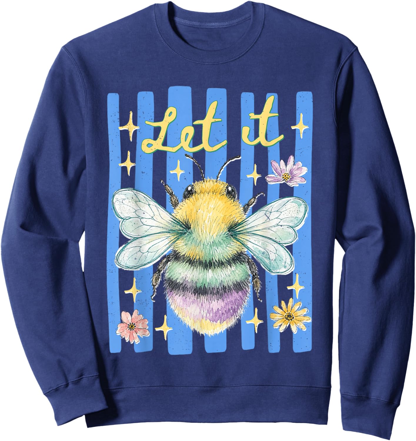 Preppy Let It Bee Stripes Floral Summer Vibes Positive Quote Sweatshirt - Sweatshirt | Navy