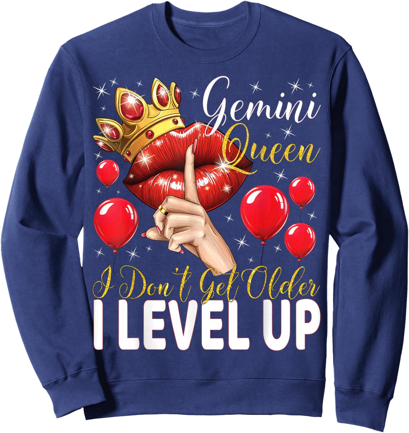 Gemini Queen I Don't Get Older I Level Up Birthday Queen Sweatshirt - Sweatshirt | Navy