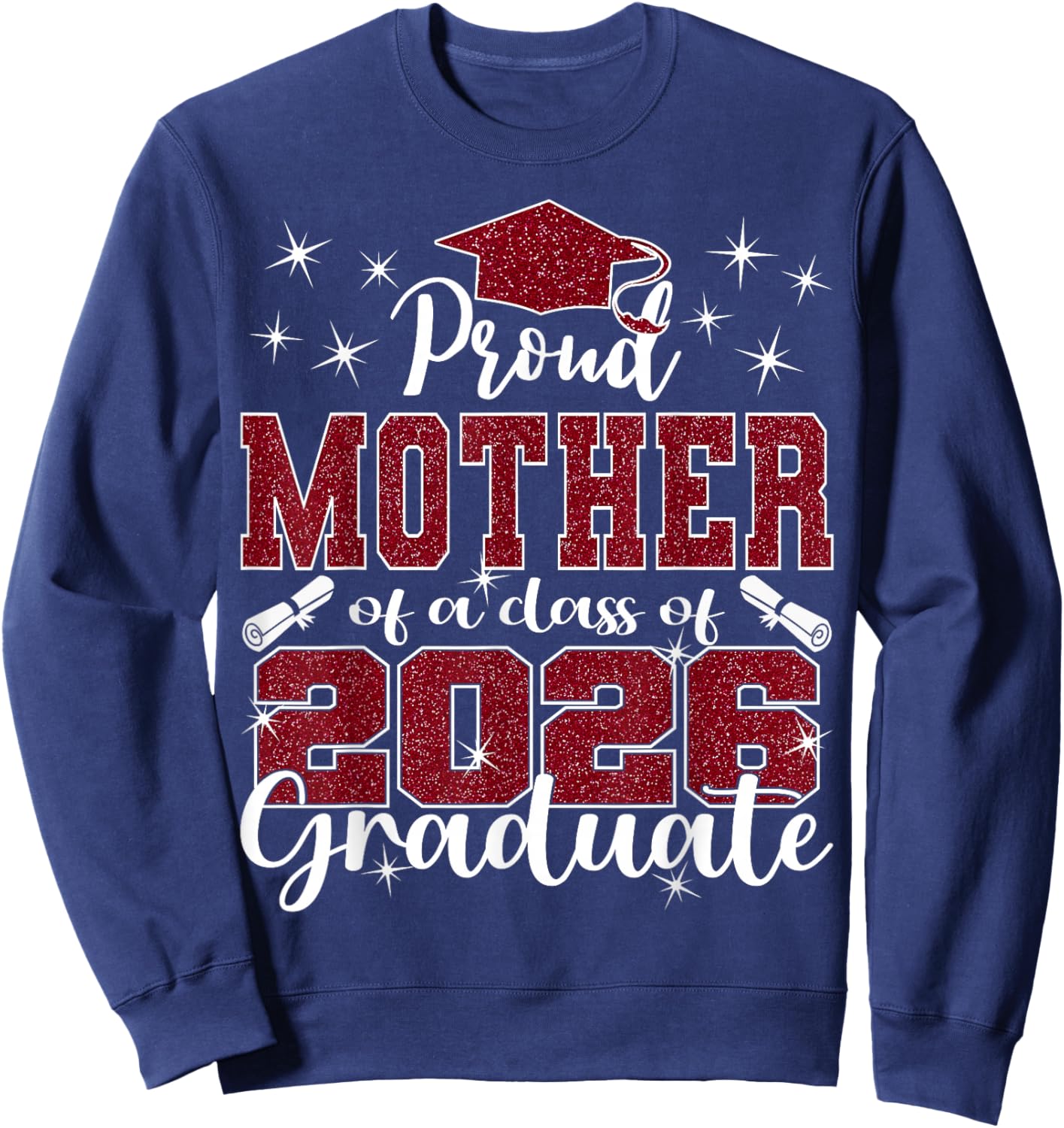 Super Proud Mother of 2026 Graduate Senior Graduation Family Sweatshirt - Sweatshirt | Navy