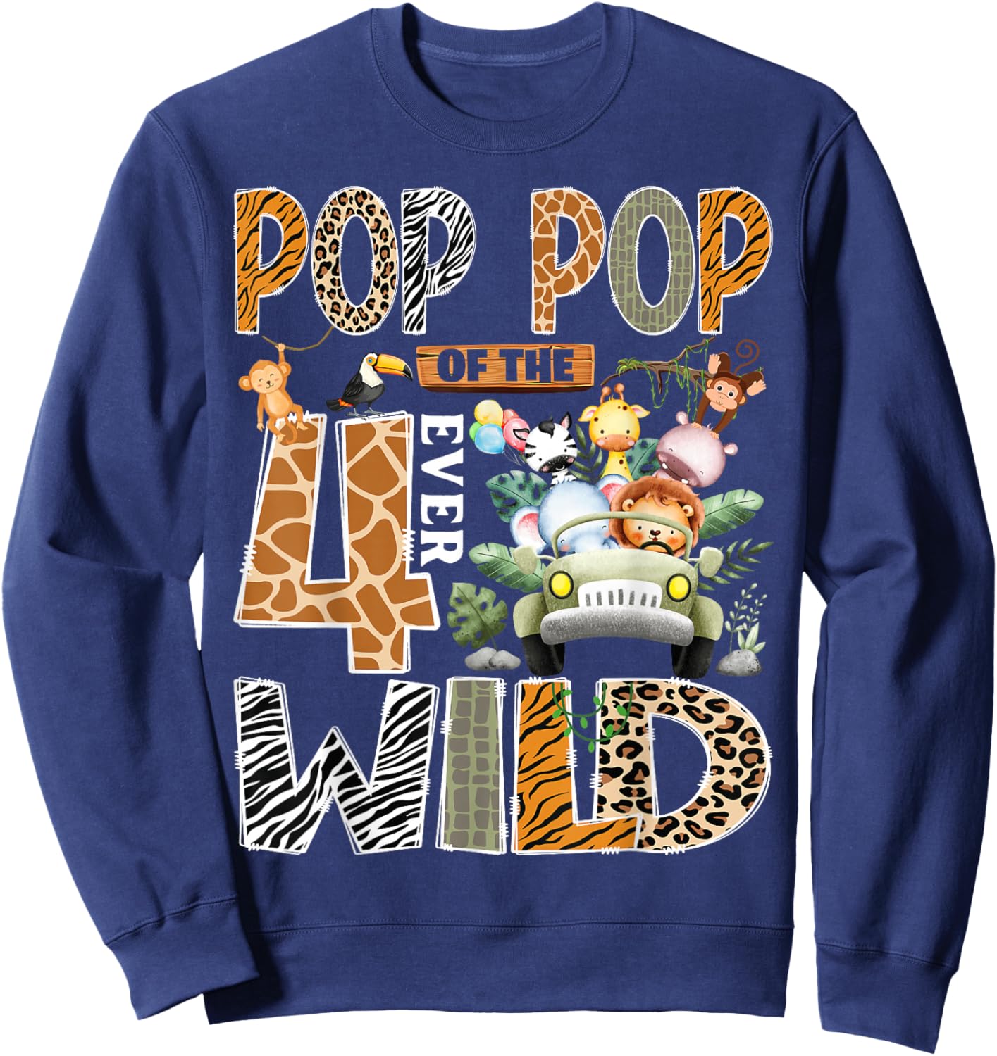 Pop Pop of The Four Ever Wild Safari 4th Birthday Boy Sweatshirt - Sweatshirt | Navy