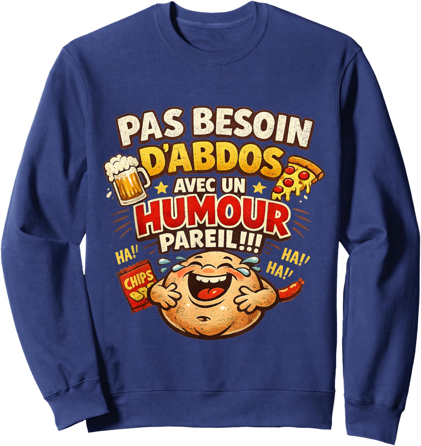 Pas Needs Abdos Humour Birthday Gift Man Original Sweatshirt - Sweatshirt | Navy