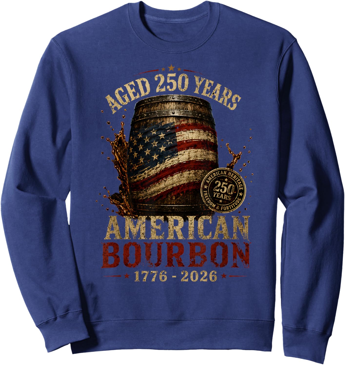 Retro Bourbon Built America Patriotic Whiskey 250 Years Sweatshirt - Sweatshirt | Navy