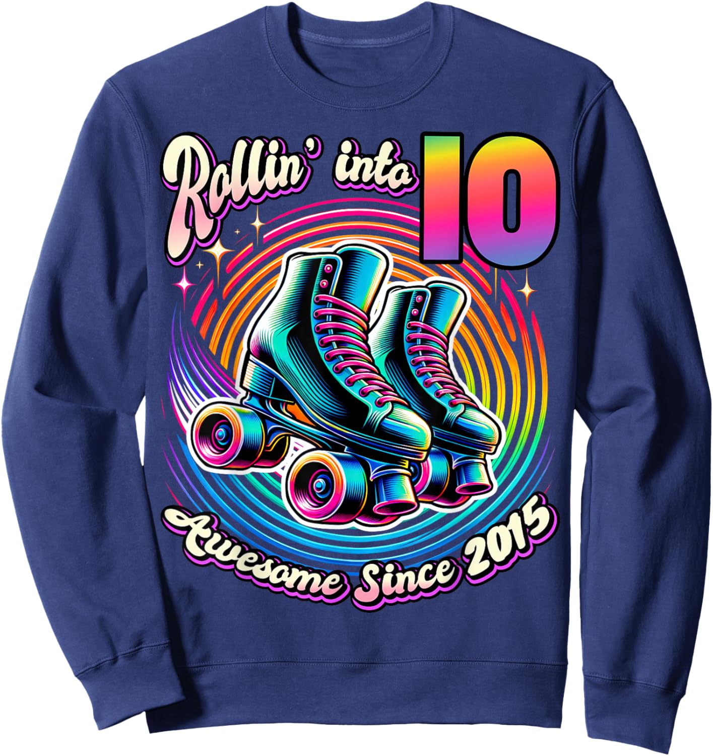 Birthday Roller Skating 10th Girl Rollin into 10 Skate Party Sweatshirt - Sweatshirt | Navy
