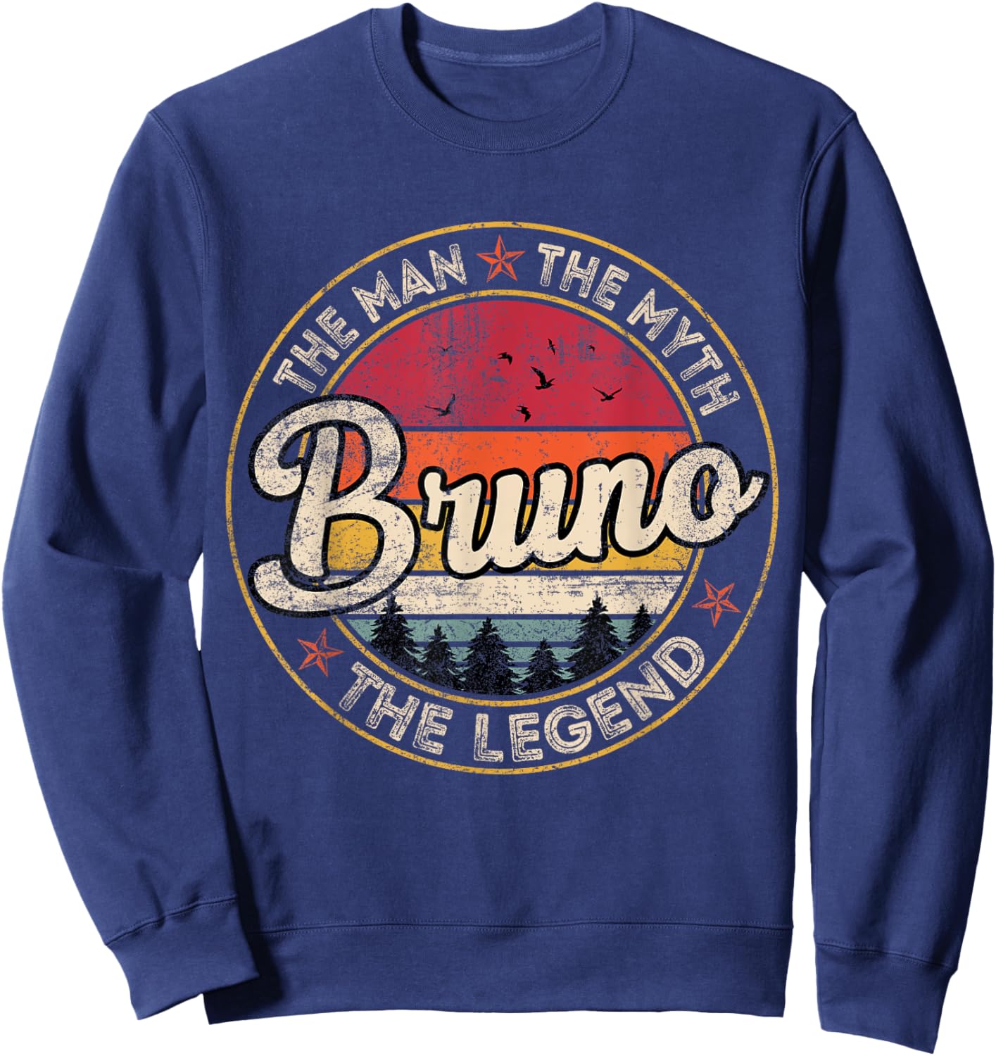 Bruno The Man The Myth The Legend Personalized Name Sweatshirt - Sweatshirt | Navy