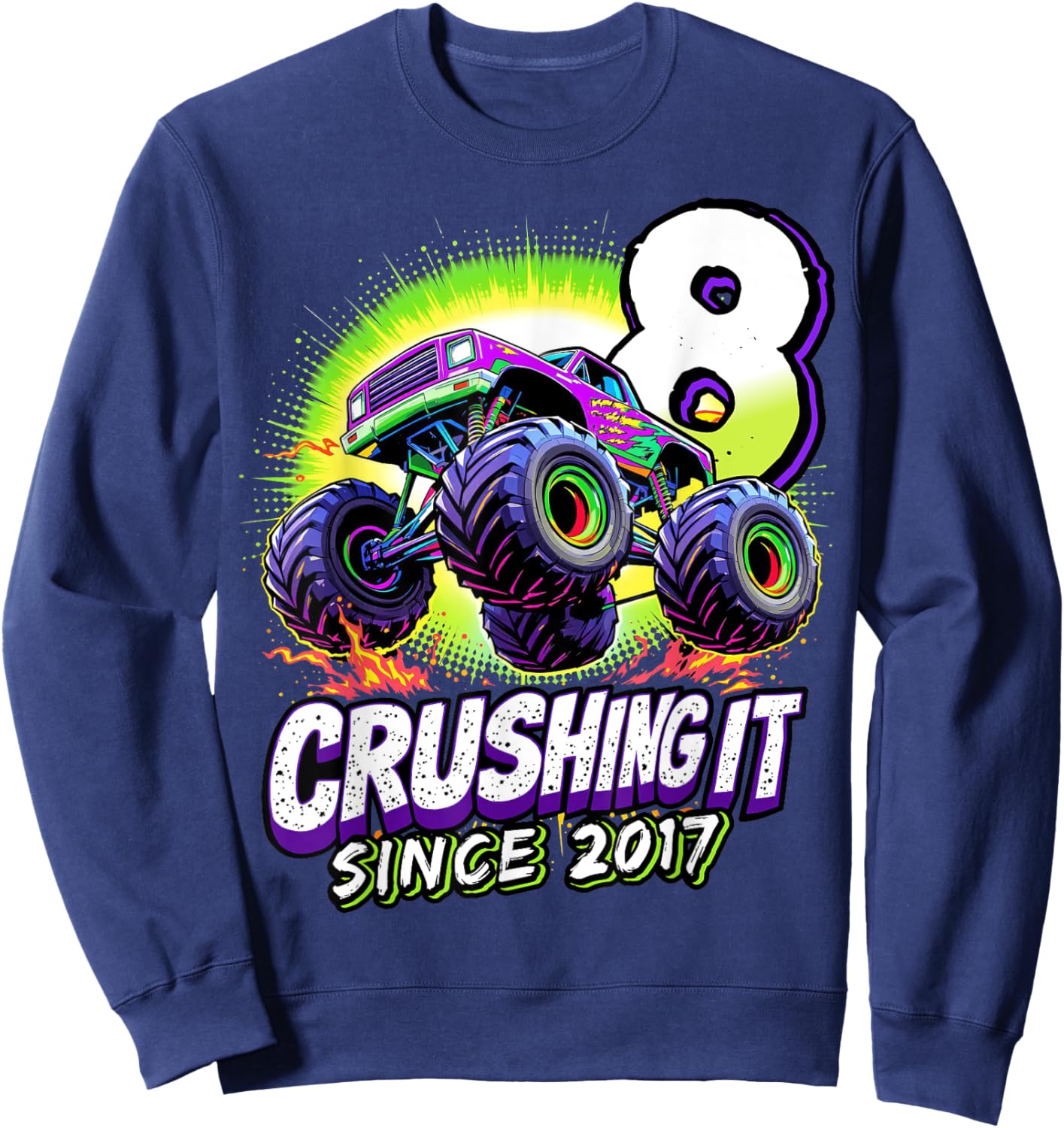 Birthday Monster Truck 8 year Old Boys 8th Party Born 2017 Sweatshirt - Sweatshirt | Navy