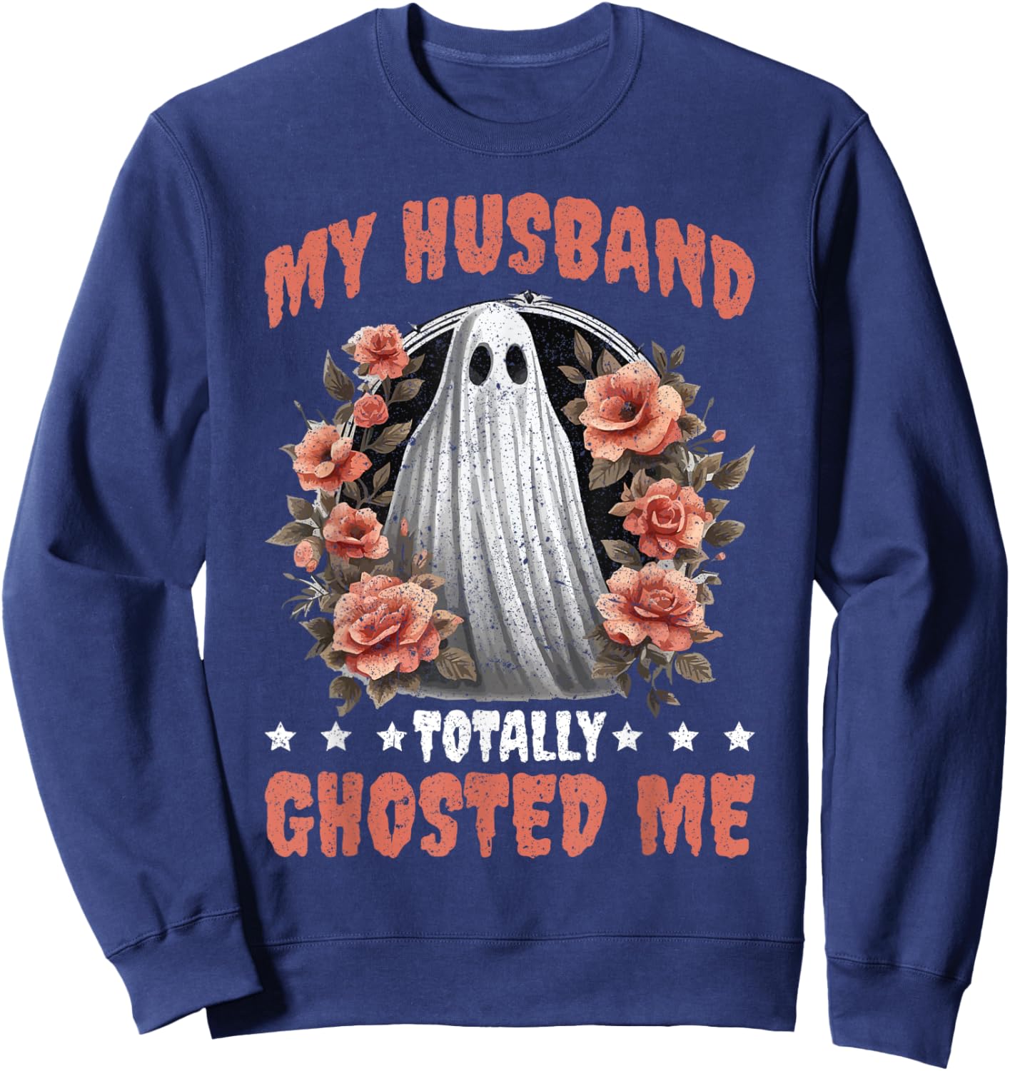 My Husband Totally Ghosted Me Sweatshirt - Sweatshirt | Navy