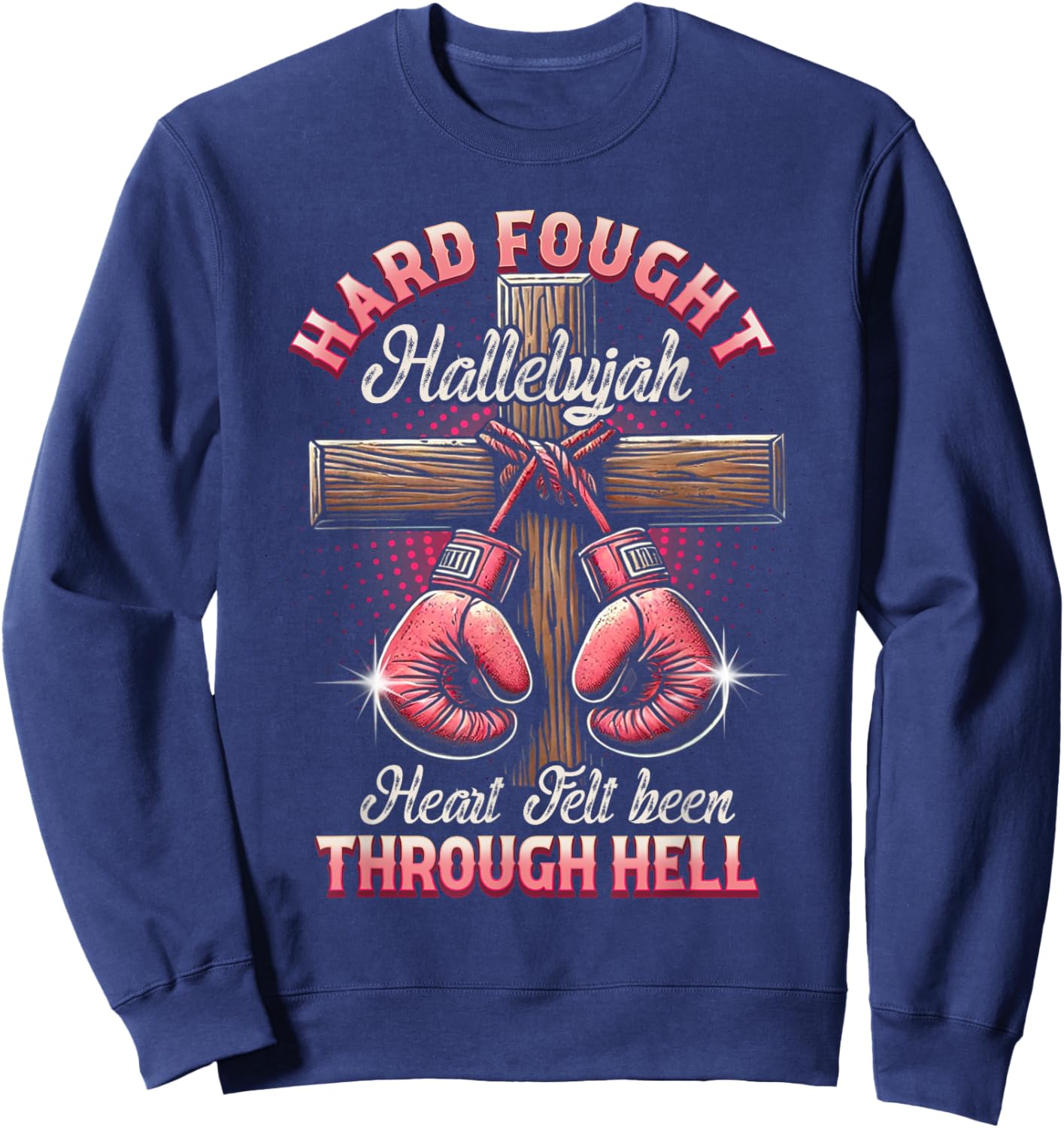 Hard Fought Heart Felt Bee Hallelujah Christian Boxing Faith Sweatshirt - Sweatshirt | Navy