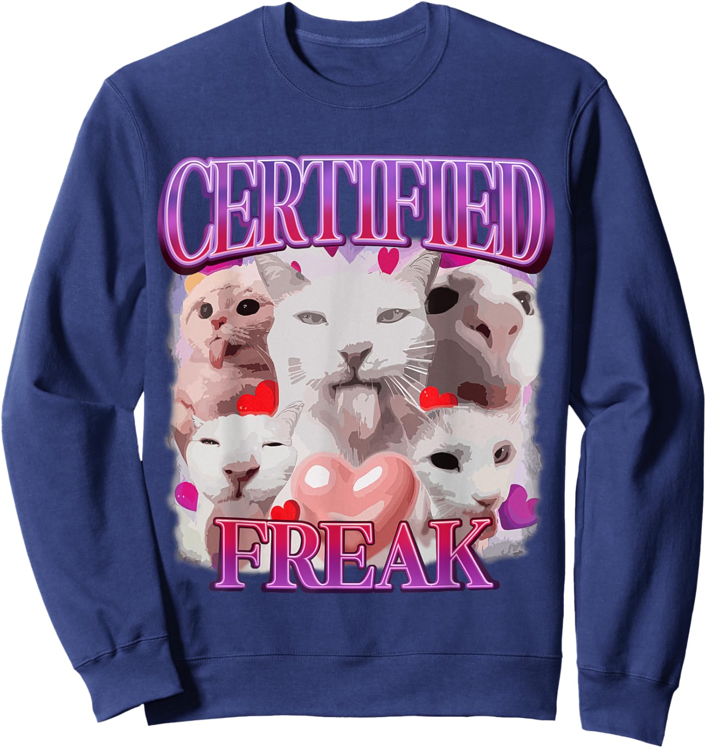 Cat Meme Certified Freak Eat Cement Cursed Cat Funny Sweatshirt - Sweatshirt | Navy