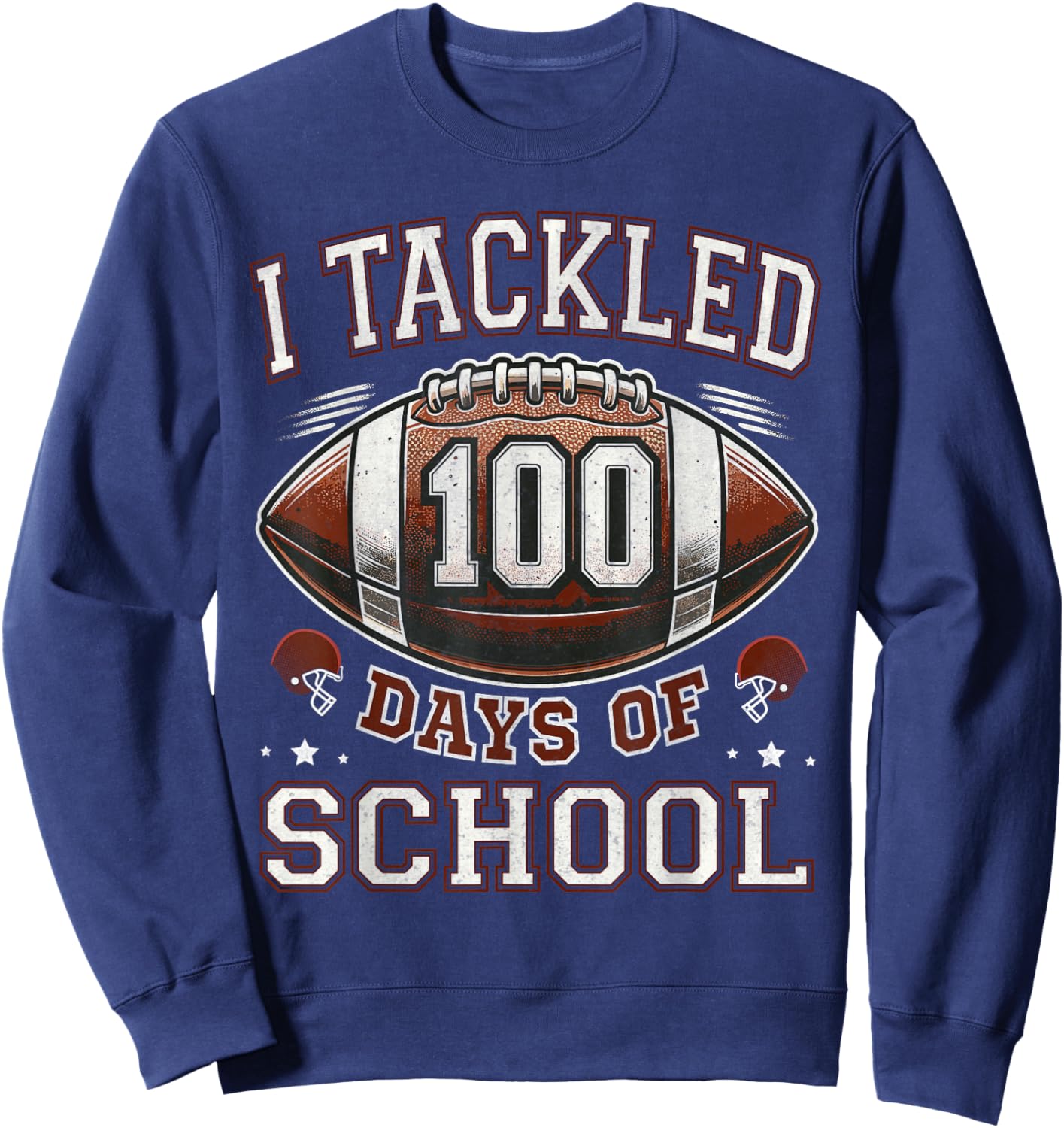 I Tackled 100 Days School 100th Day Football Student Teacher Sweatshirt - Sweatshirt | Navy