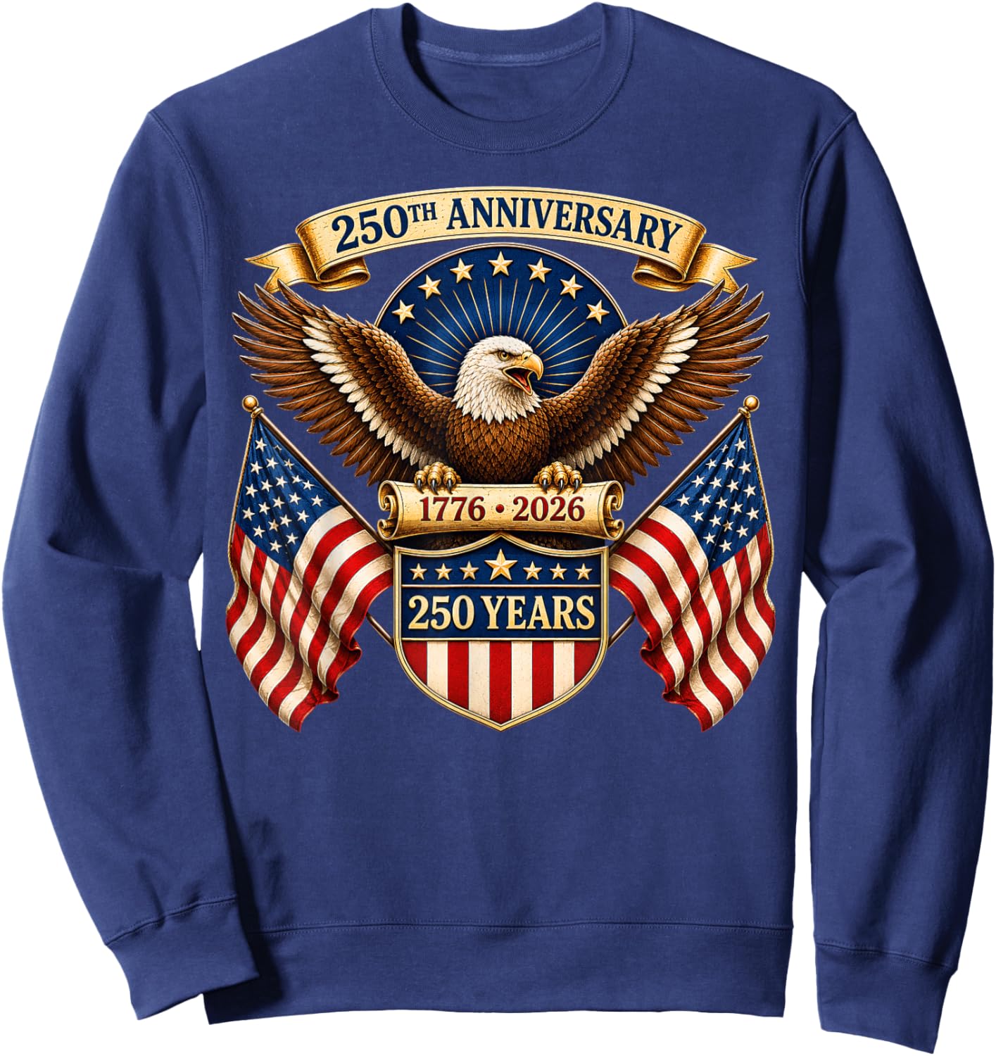 250 Anniversary USA Shirt Men Women 250th Anniversary USA Sweatshirt - Sweatshirt | Navy