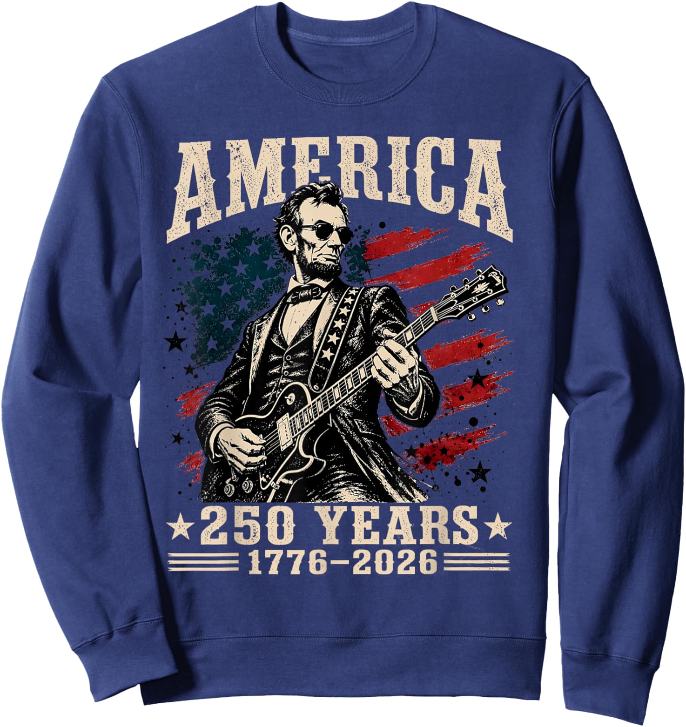 Vintage Abraham Lincoln Abe Lincoln Playing Guitar 250 Years Sweatshirt - Sweatshirt | Navy
