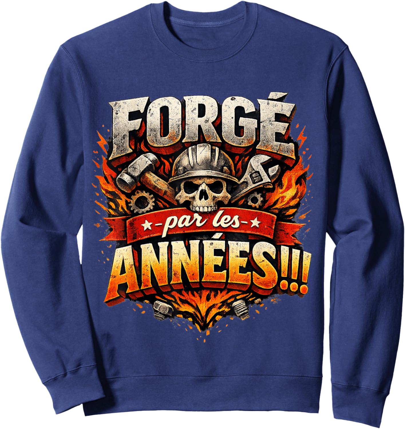 Cadeau Anniversaire Homme Original Forgé par Les Années Sweatshirt - Sweatshirt | Navy