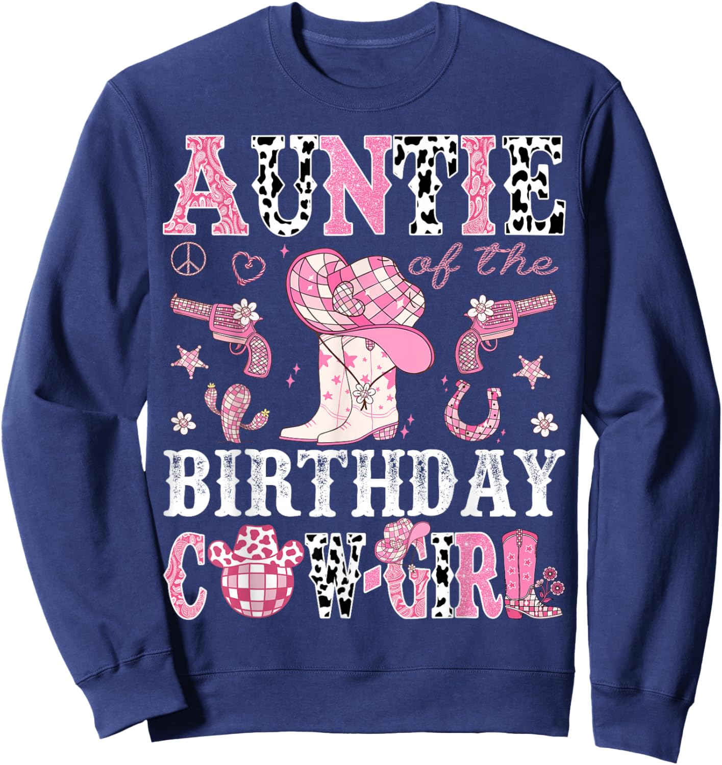 Auntie Of The Birthday Cow-Girl Pink Disco Rodeo Western Sweatshirt - Sweatshirt | Navy