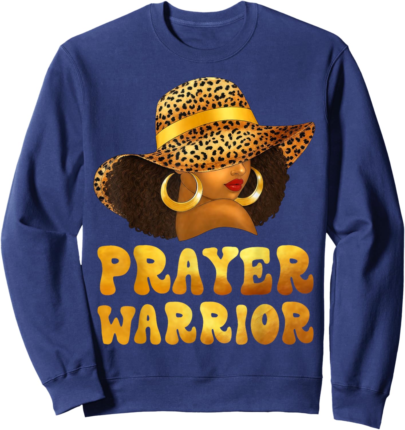 Christian Afro Queen Leopard Hat Black Woman Prayer Warrior Sweatshirt - Sweatshirt | Navy