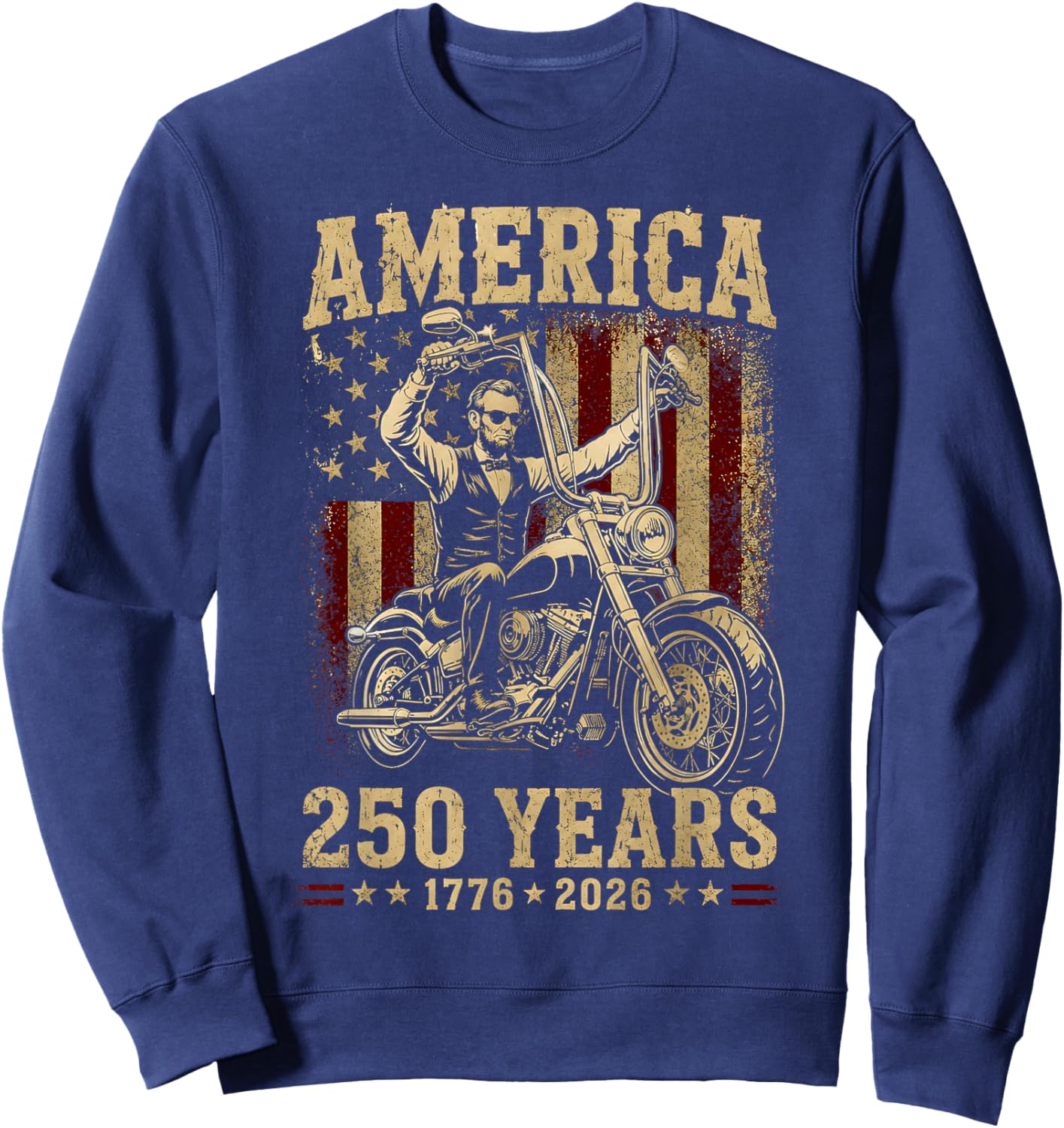 Vintage Abraham Abe Lincoln Riding a Motorcycle 250 Years Sweatshirt - Sweatshirt | Navy