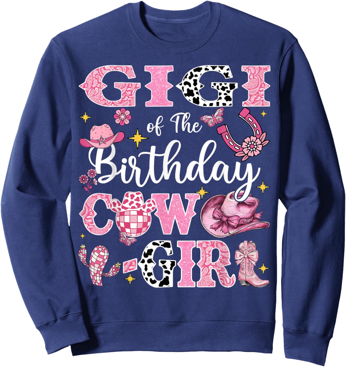 Gigi Of The Birthday Cow-Girl Rodeo Gigi Bday Party Sweatshirt - Sweatshirt | Navy