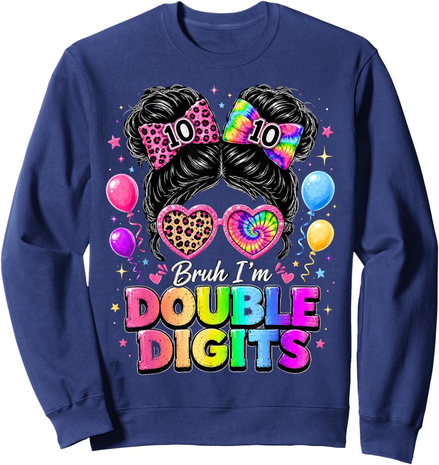 Bruh I'm Double Digits 10th Birthday Girls 10 Year Old Bday Sweatshirt - Sweatshirt | Navy