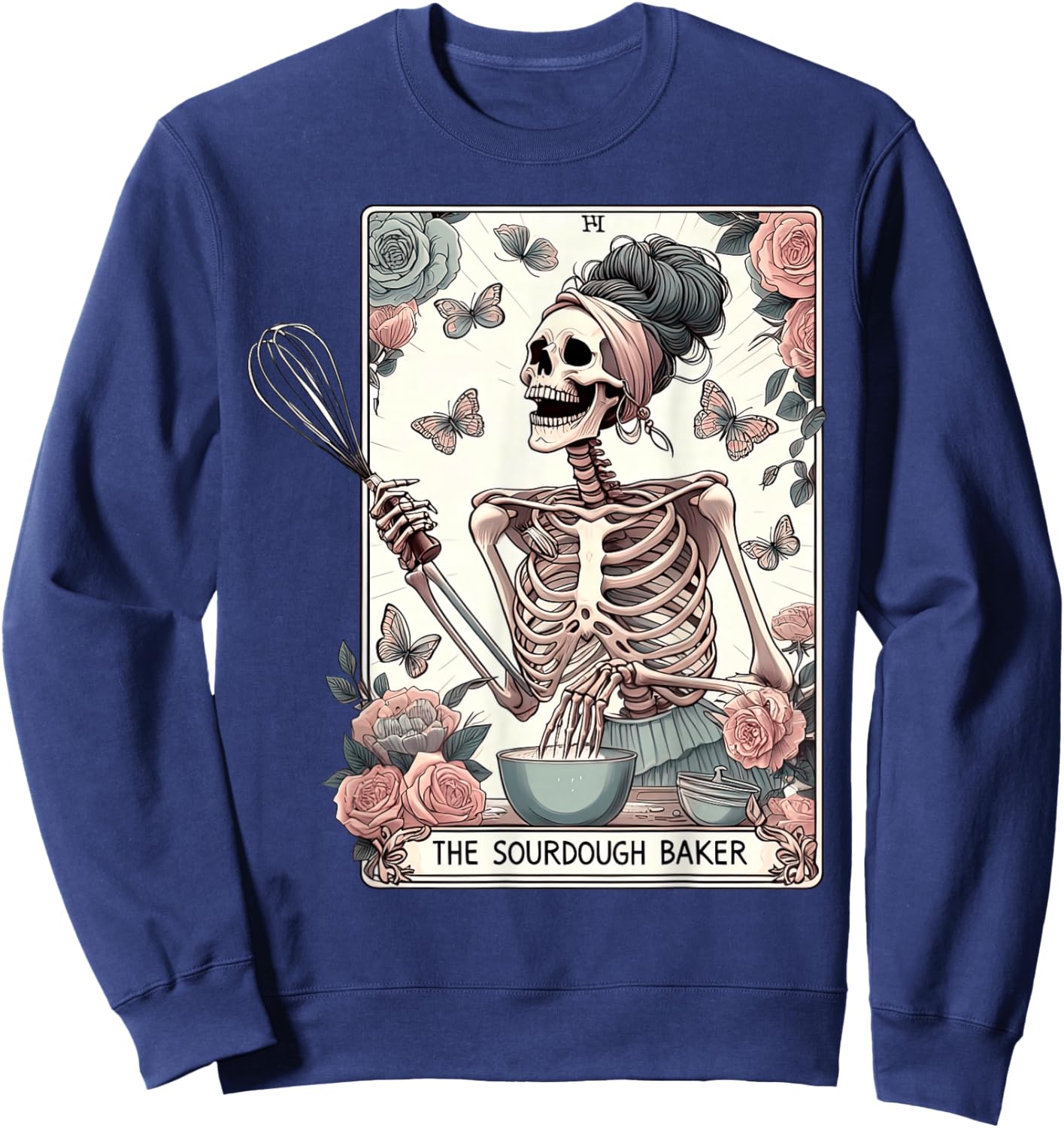 The Sourdough Baker Tarot Card Skeleton Floral Baking Lover Sweatshirt - Sweatshirt | Navy