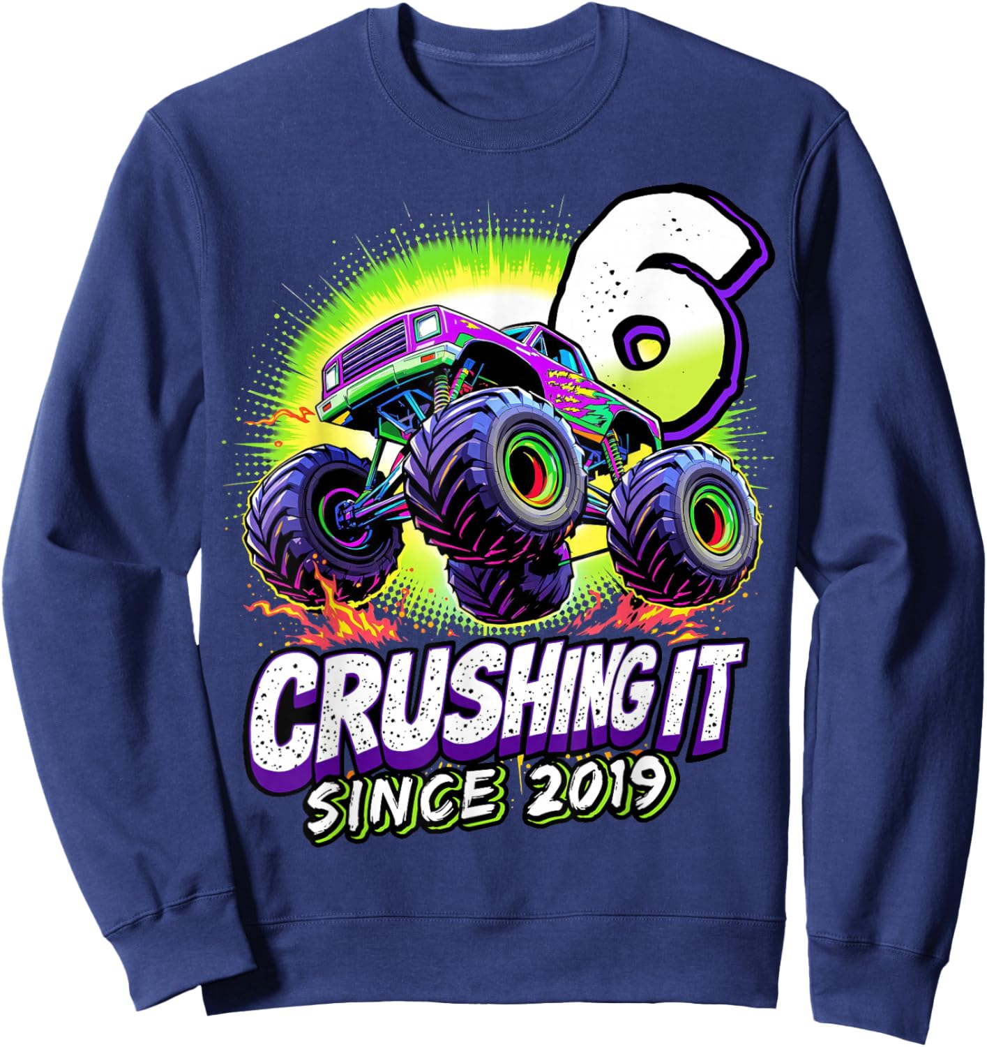 Birthday Monster Truck 6 year Old Boys 6th Party Born 2019 Sweatshirt - Sweatshirt | Navy