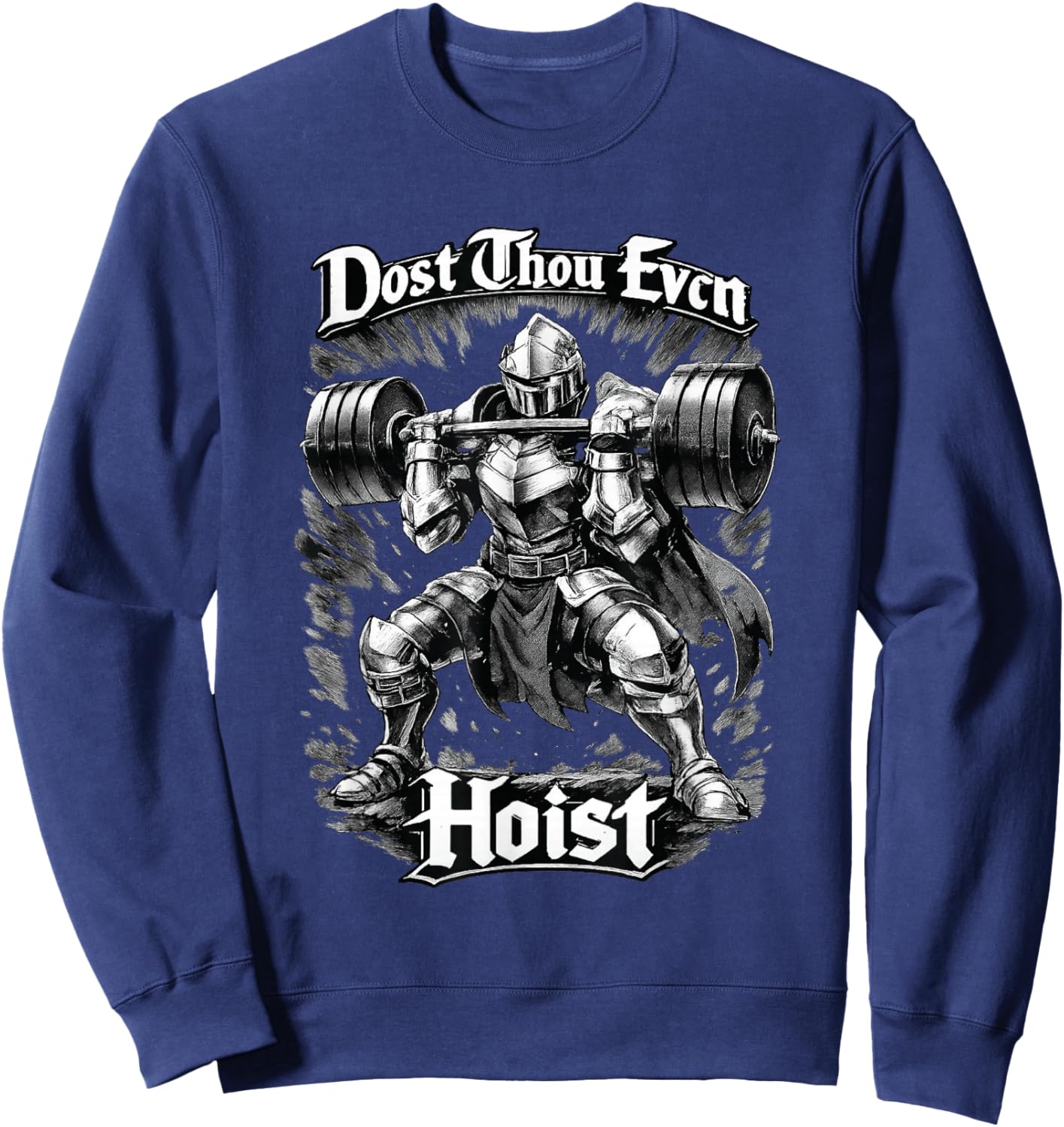 Dost Thou Even Hoist Manga Knight Anime Gym Art Sweatshirt - Sweatshirt | Navy
