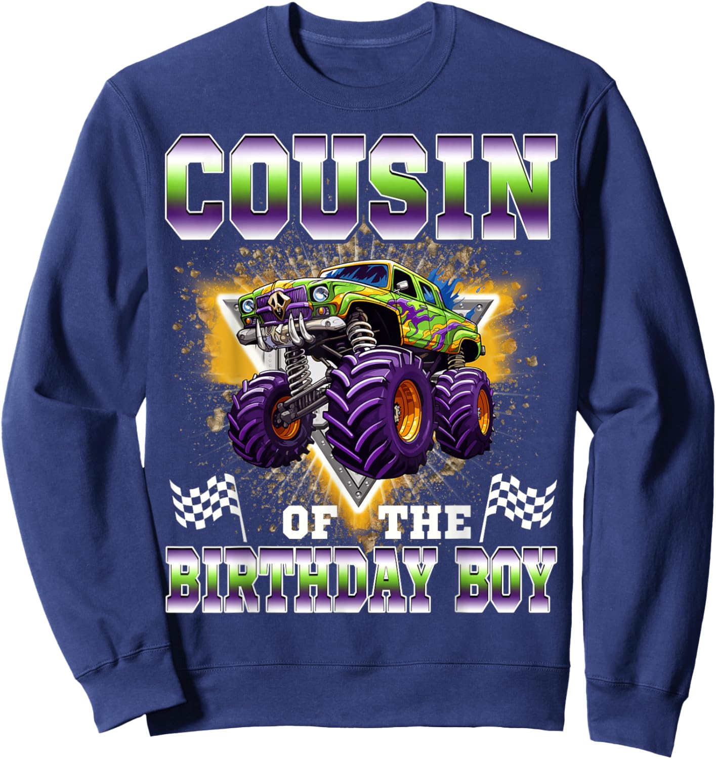 Cousin of The Birthday Boy Monster Truck Birthday Family Sweatshirt - Sweatshirt | Navy