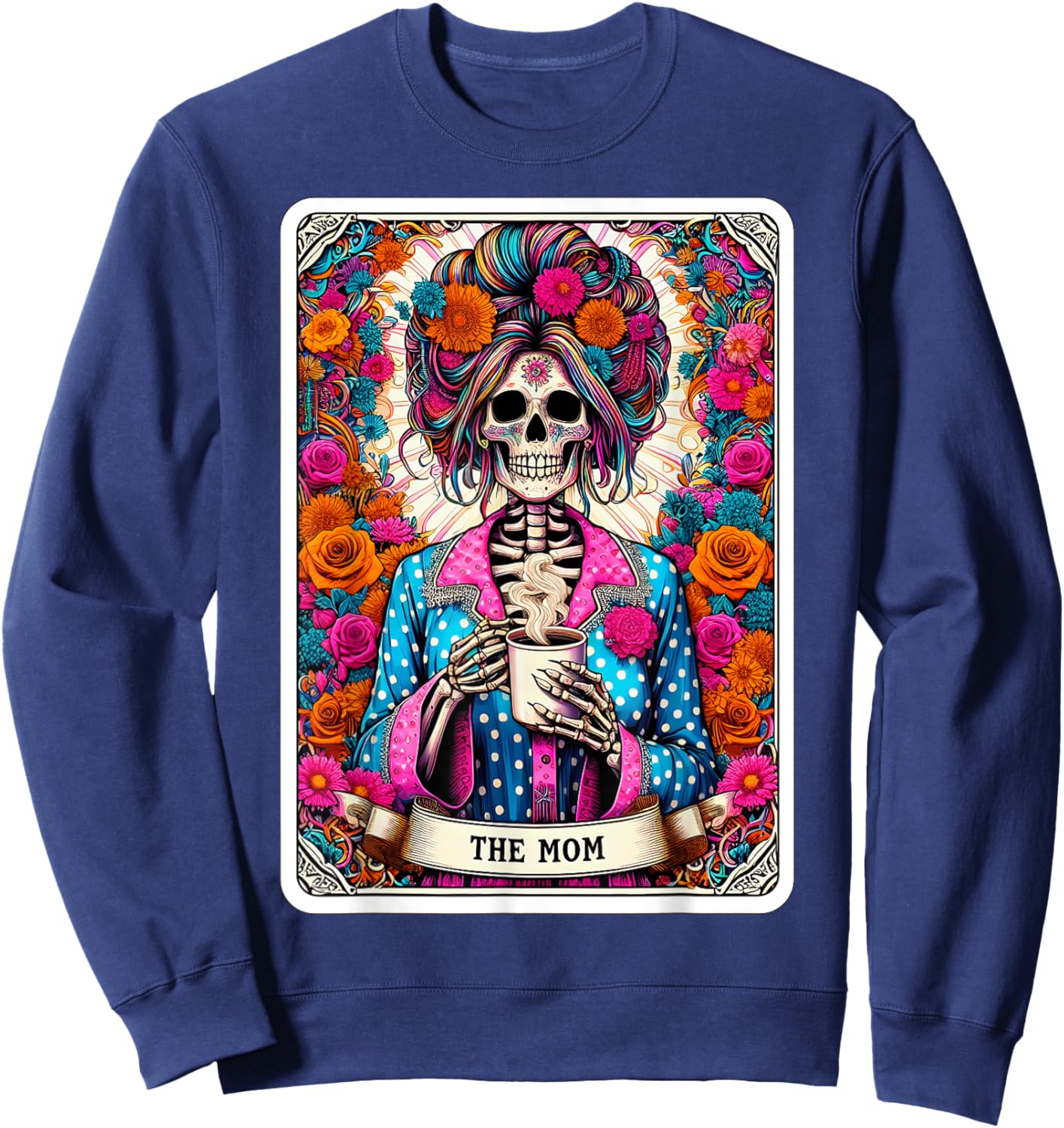 The Mom Tarot Card Women Skeleton Coffee Messy Bun Mama Mum Sweatshirt - Sweatshirt | Navy