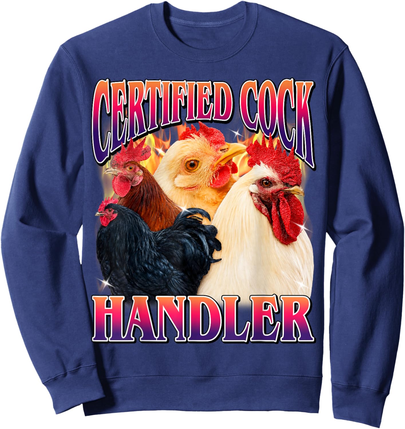 Certified Cock Handler Funny Offensive Adult Humor Bootleg Sweatshirt - Sweatshirt | Navy