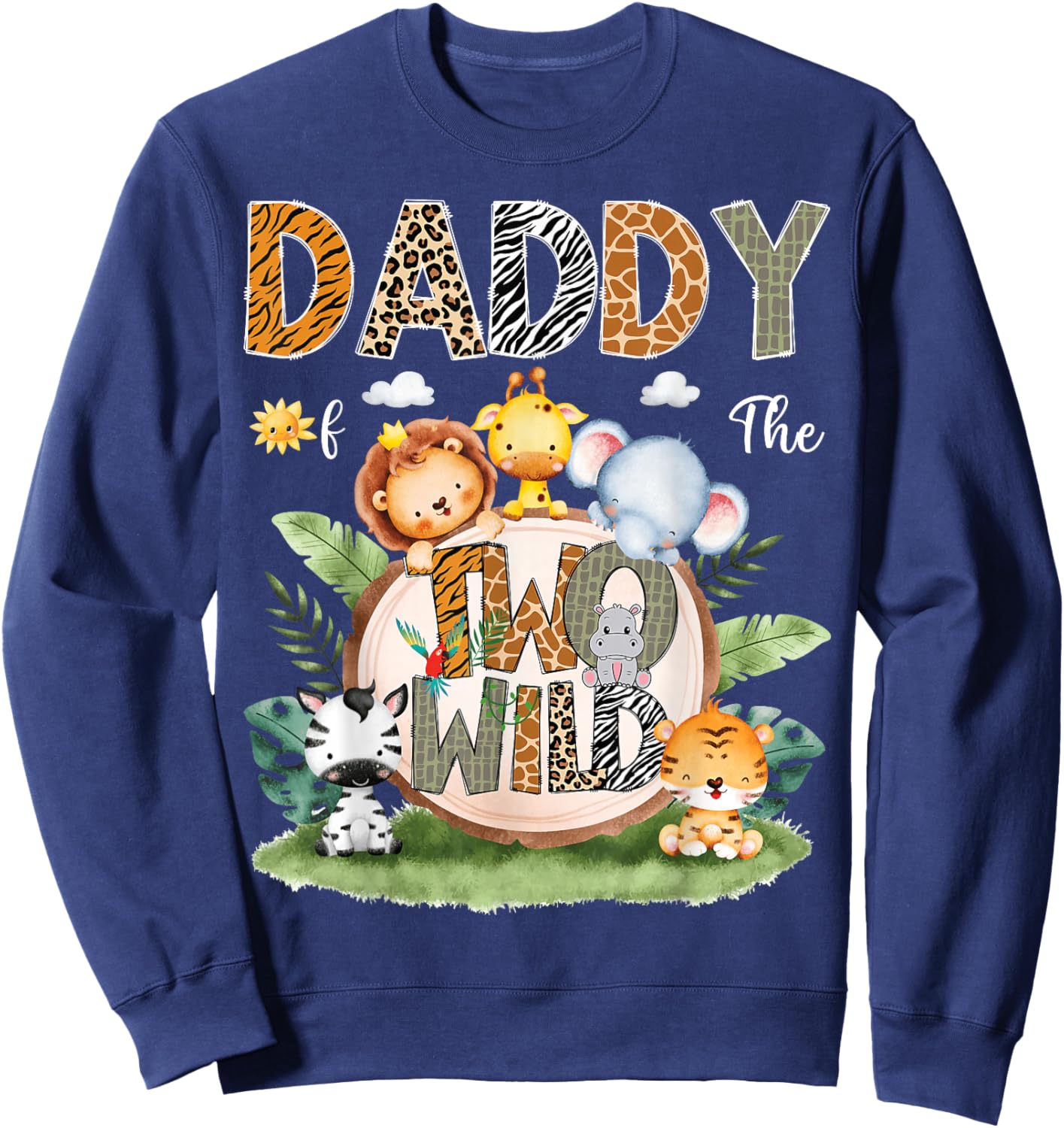Daddy Of The Two Wild 2Nd Birthday Safari Animal Lover Sweatshirt - Sweatshirt | Navy