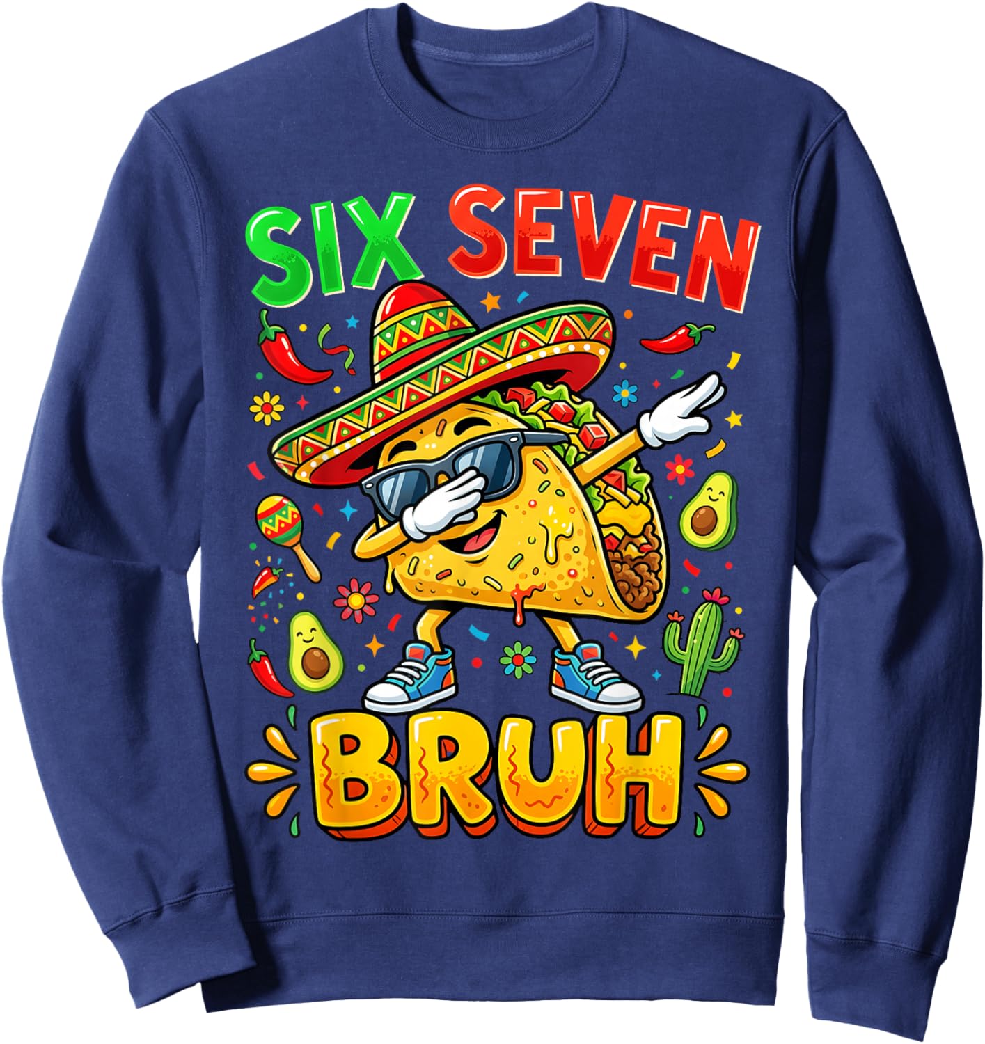 Cinco De Mayo Six Seven Bruh Dabbing Taco Fiesta Men Boy Sweatshirt - Sweatshirt | Navy