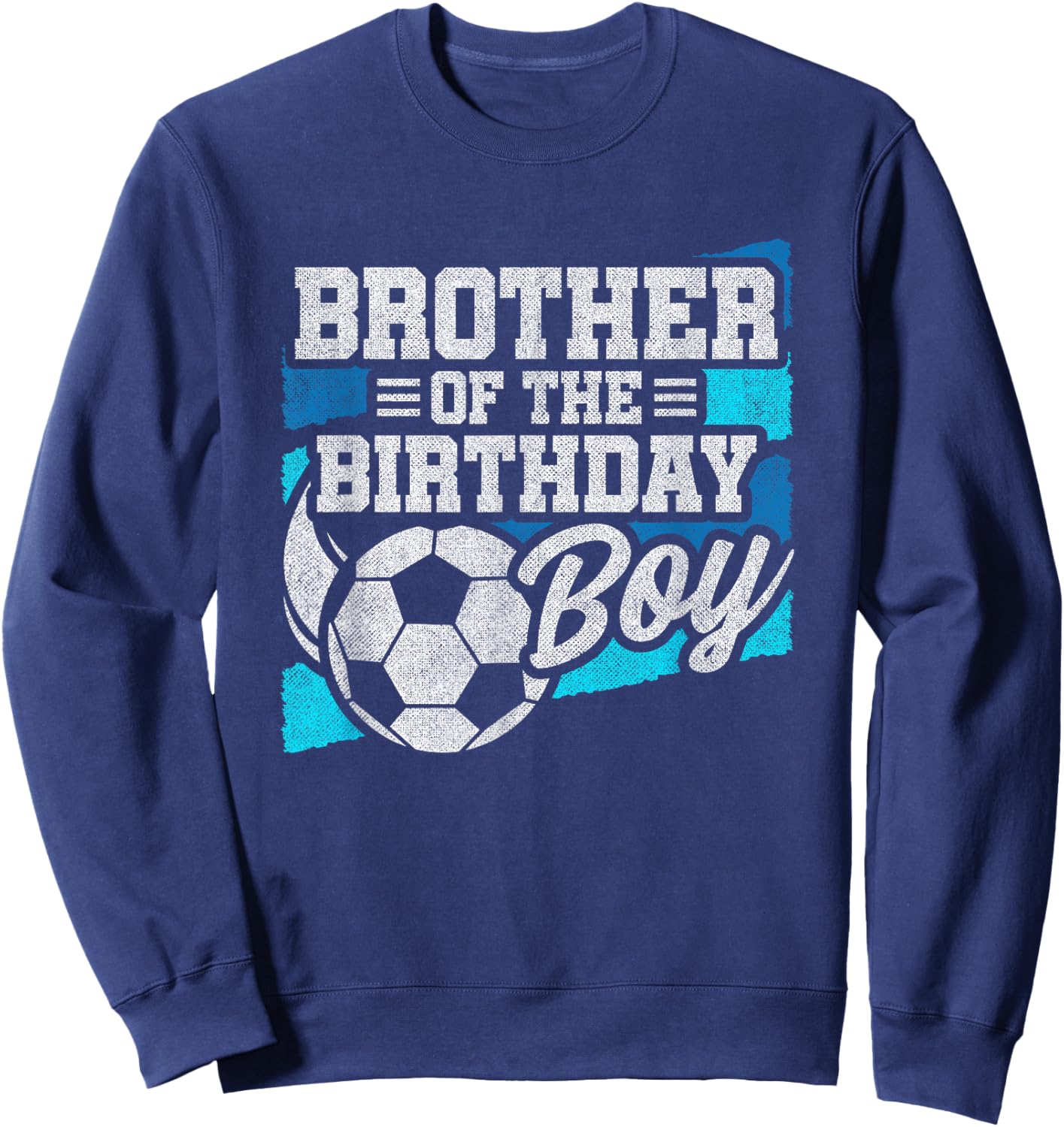 Soccer Birthday - Birthday Brother - Boys Soccer Birthday Sweatshirt - Sweatshirt | Navy