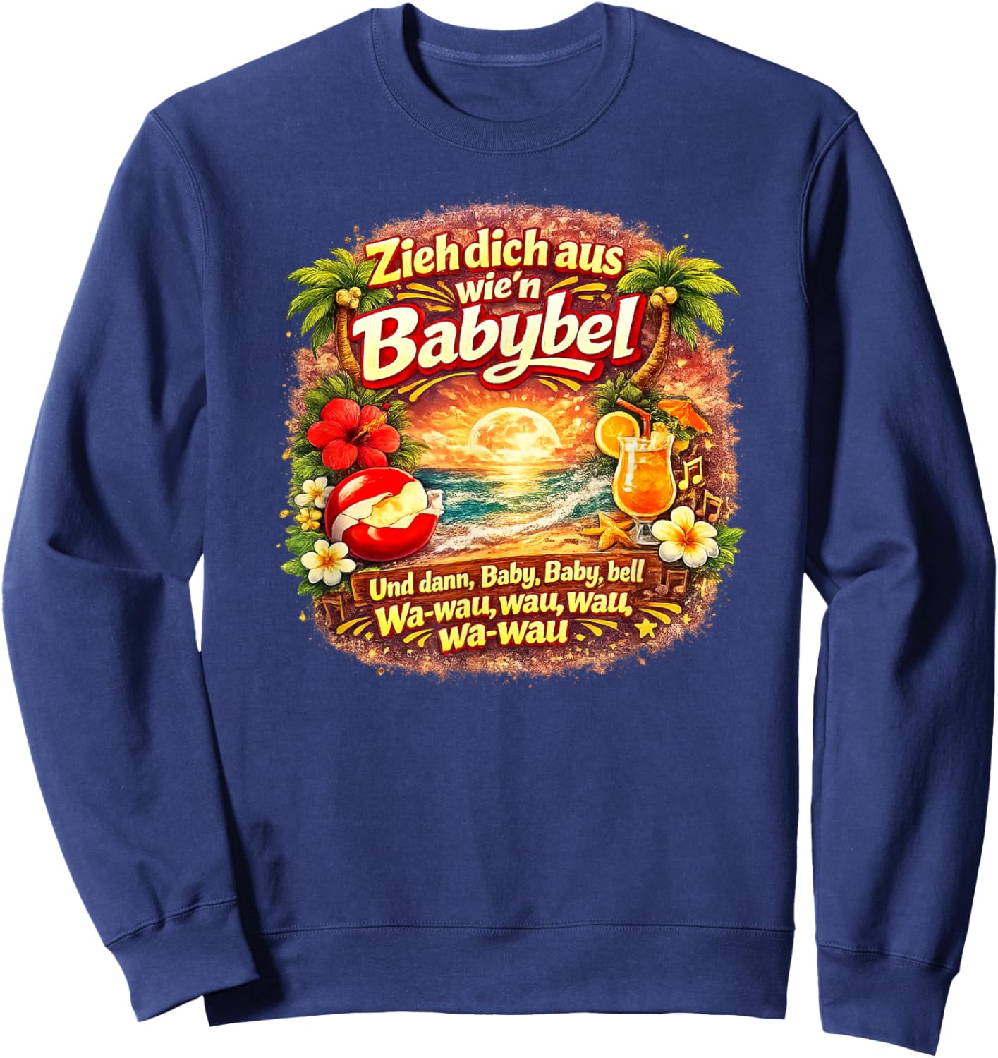 Zieh Dich aus wie’n Babybel – Lustiges Party, Fun & Feiern Sweatshirt - Sweatshirt | Navy