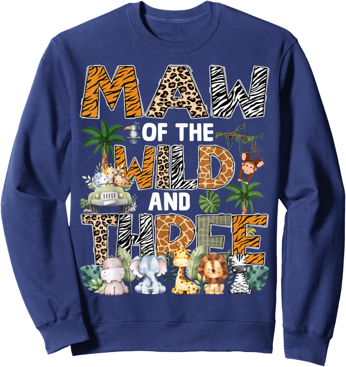 Maw Of The Wild Three Zoo 3Rd Birthday Safari Jungle Sweatshirt - Sweatshirt | Navy