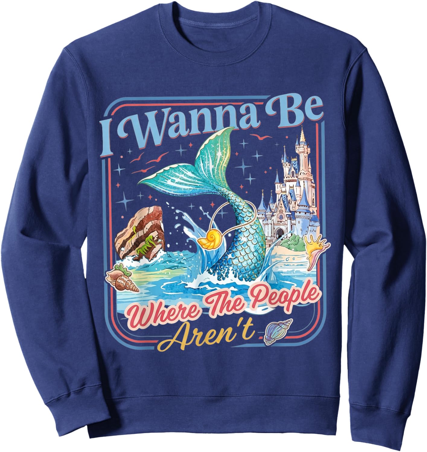 I Wanna Be Where The People aren't Funny Anti Social Mermaid Sweatshirt - Sweatshirt | Navy