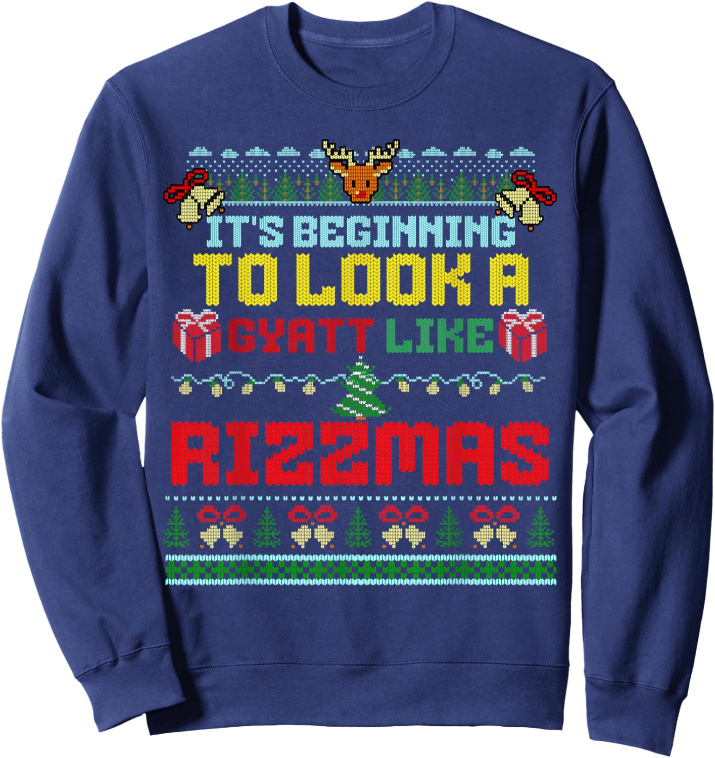 It's Beginning To Look A Gyatt Like Rizzmas Brainrot Xmas Sweatshirt - Sweatshirt | Navy