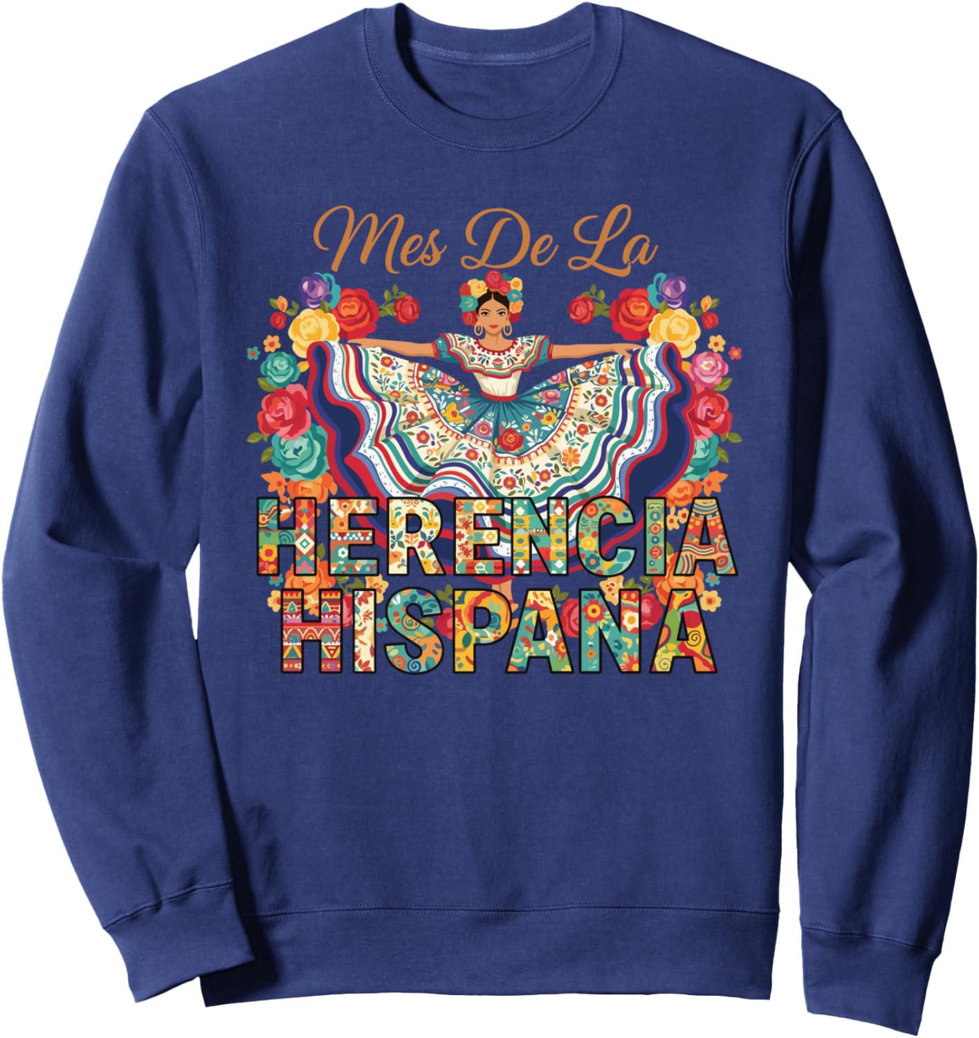 Mes De La Herencia Hispana Hispanic Heritage Month Sweatshirt - Sweatshirt | Navy