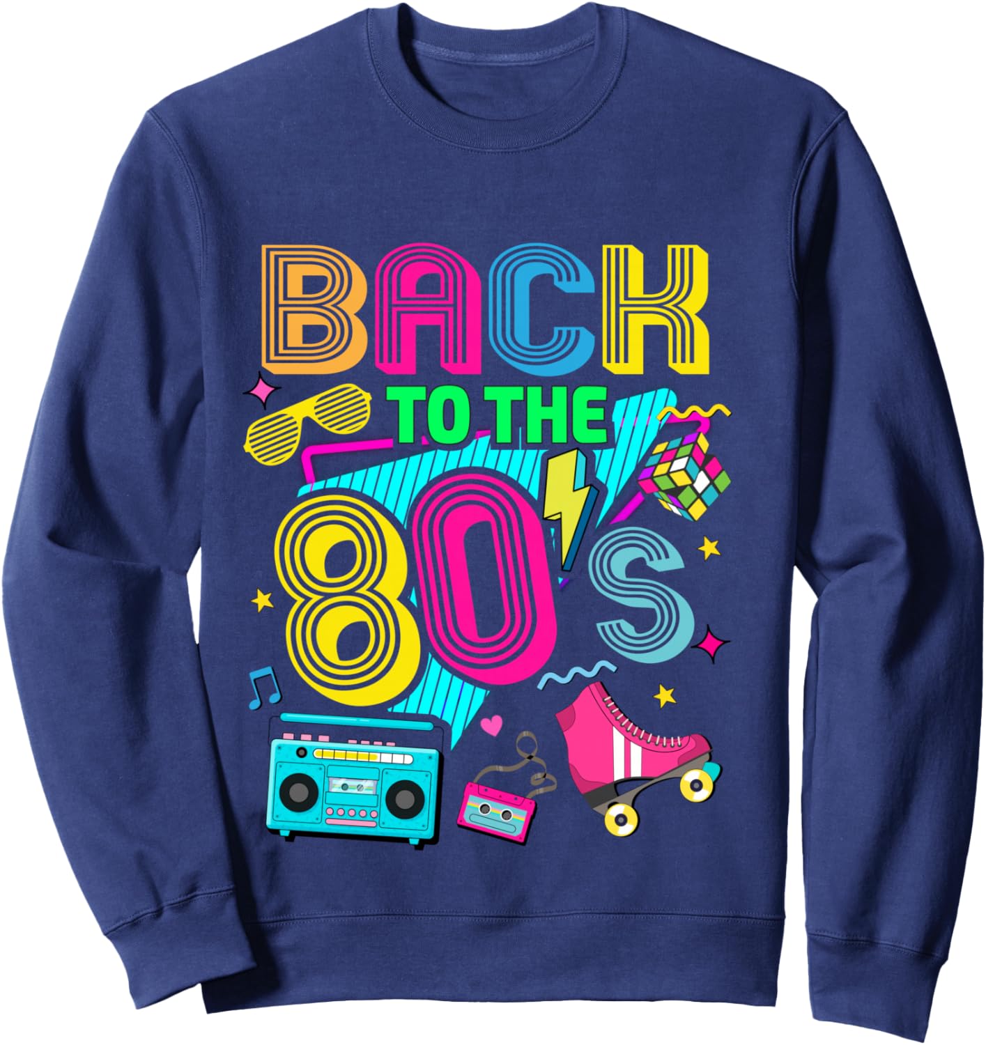 Back to 80's 1980s Retro Vintage Eighties Costume Party Sweatshirt - Sweatshirt | Navy