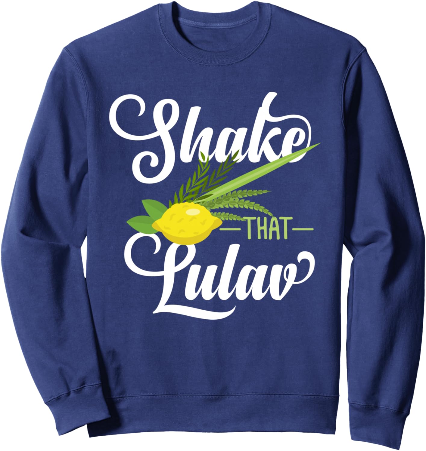 Feast of Tabernacles with Lulav and Etrog or Sukkot Sweatshirt - Sweatshirt | Navy