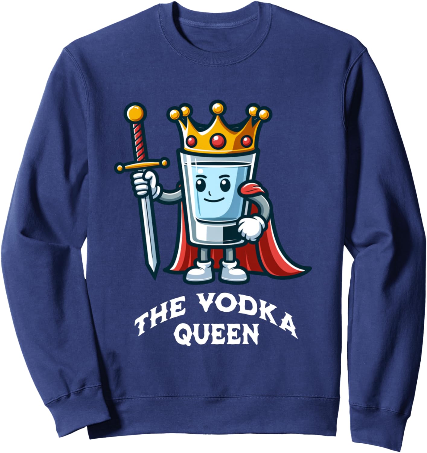 The Vodka Queen Funny Drinking Vodka Lover Bartender Sweatshirt - Sweatshirt | Navy