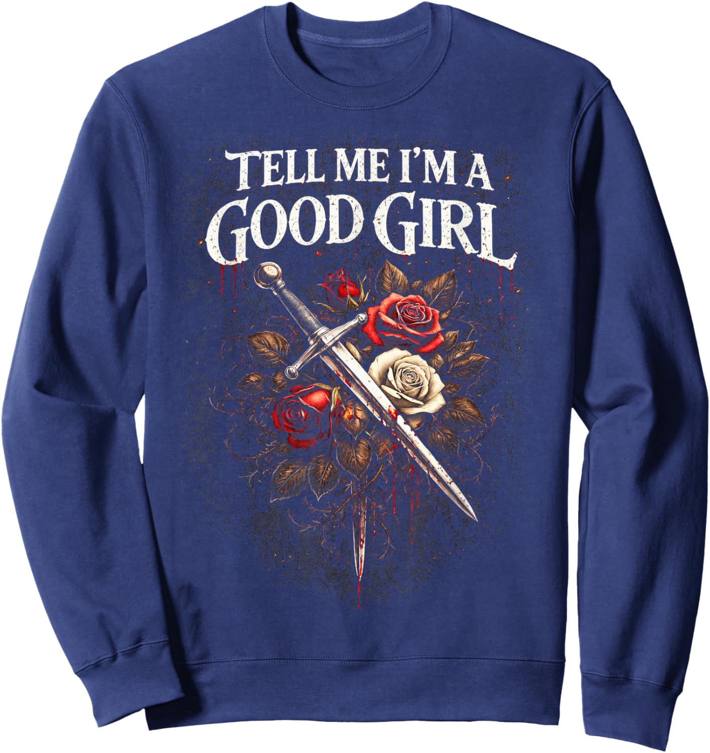 Dark Romance Booktok Tell Me I'm A Good Girl Sweatshirt - Sweatshirt | Navy