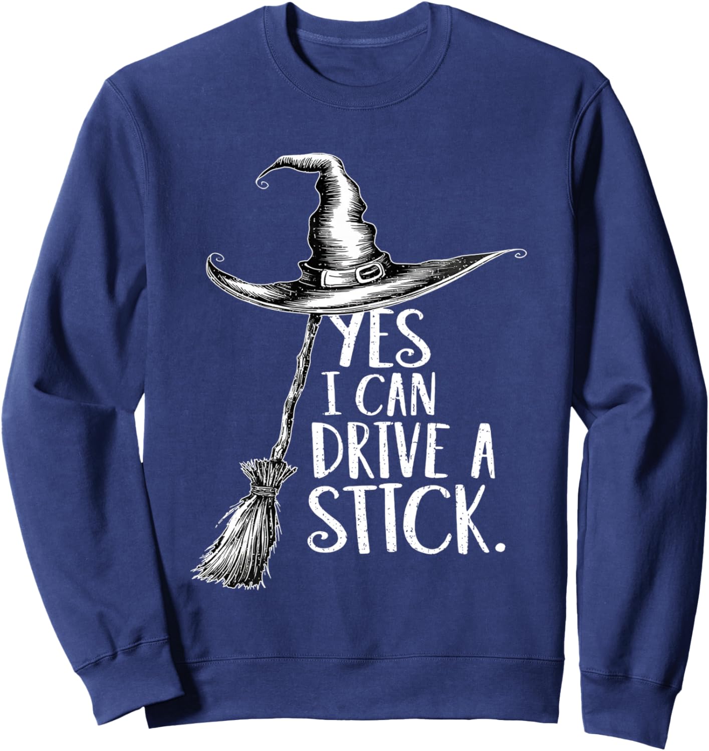 Yes I Can Drive a Stick Halloween Sweatshirt - Sweatshirt | Navy