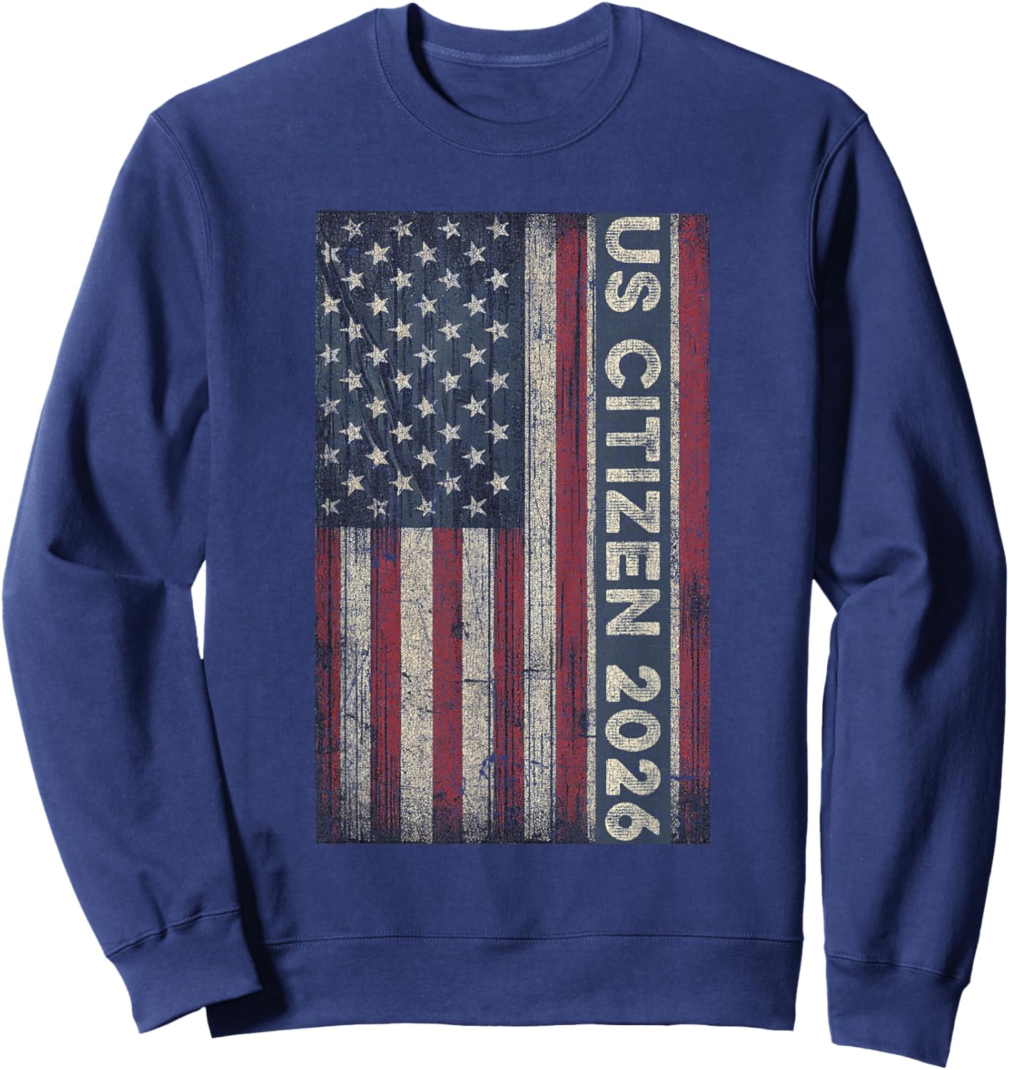 US Citizenship Oath American Flag New USA Citizen 2026 Sweatshirt - Sweatshirt | Navy
