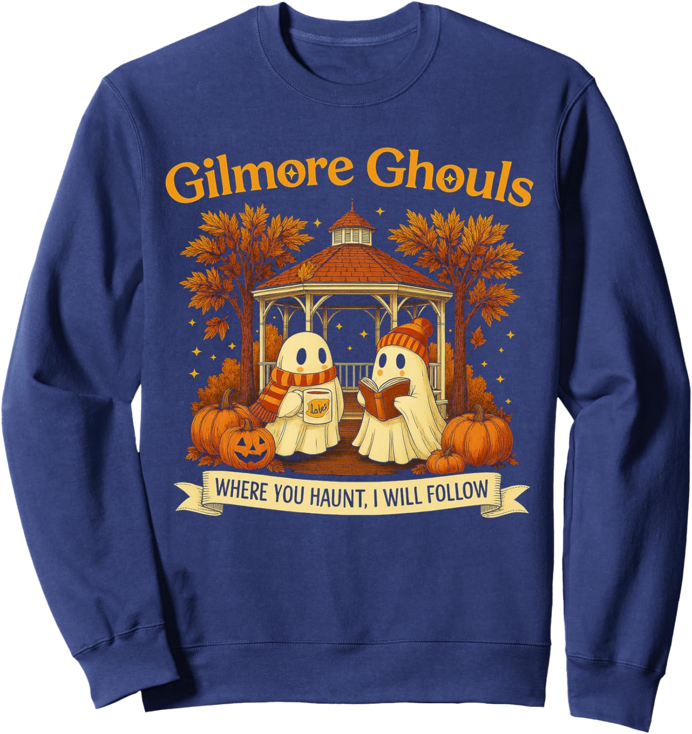 Gilmore Ghouls Ghosts Where You Haunt I Will Follow Design Sweatshirt - Sweatshirt | Navy